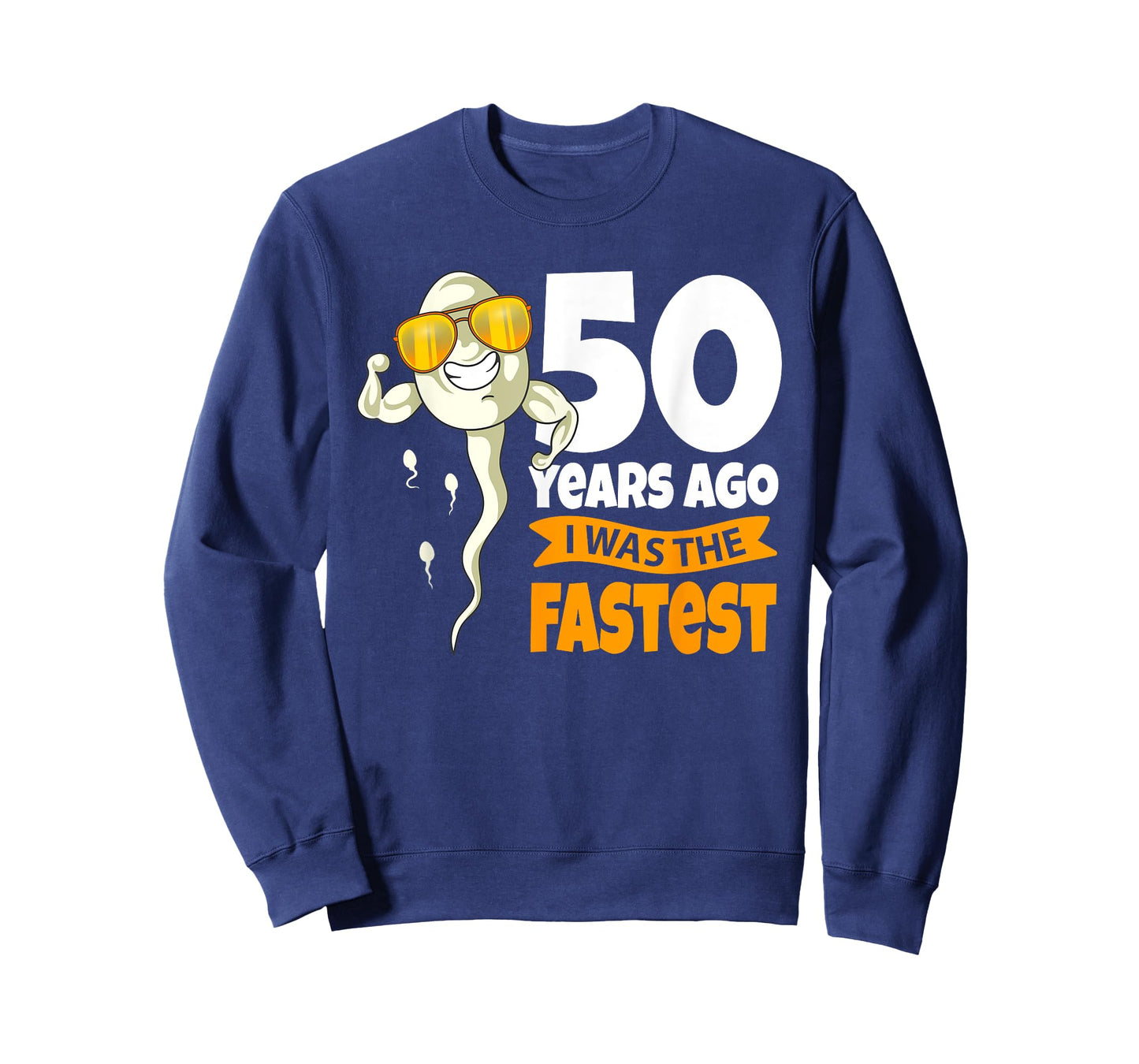 50 Years Ago i was fastest - 50th Birthday Gag sperm T-Shirt