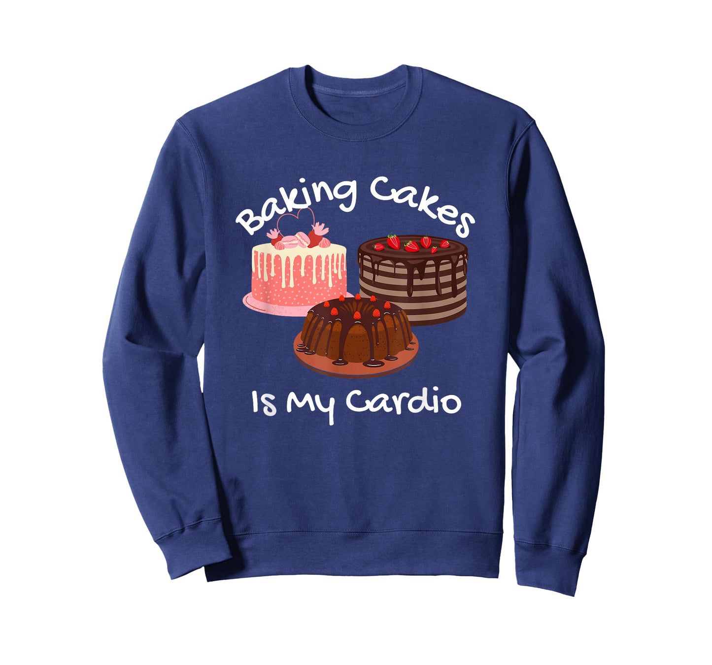 Baking Cakes is My Cardio Funny Cake Baking T-Shirt