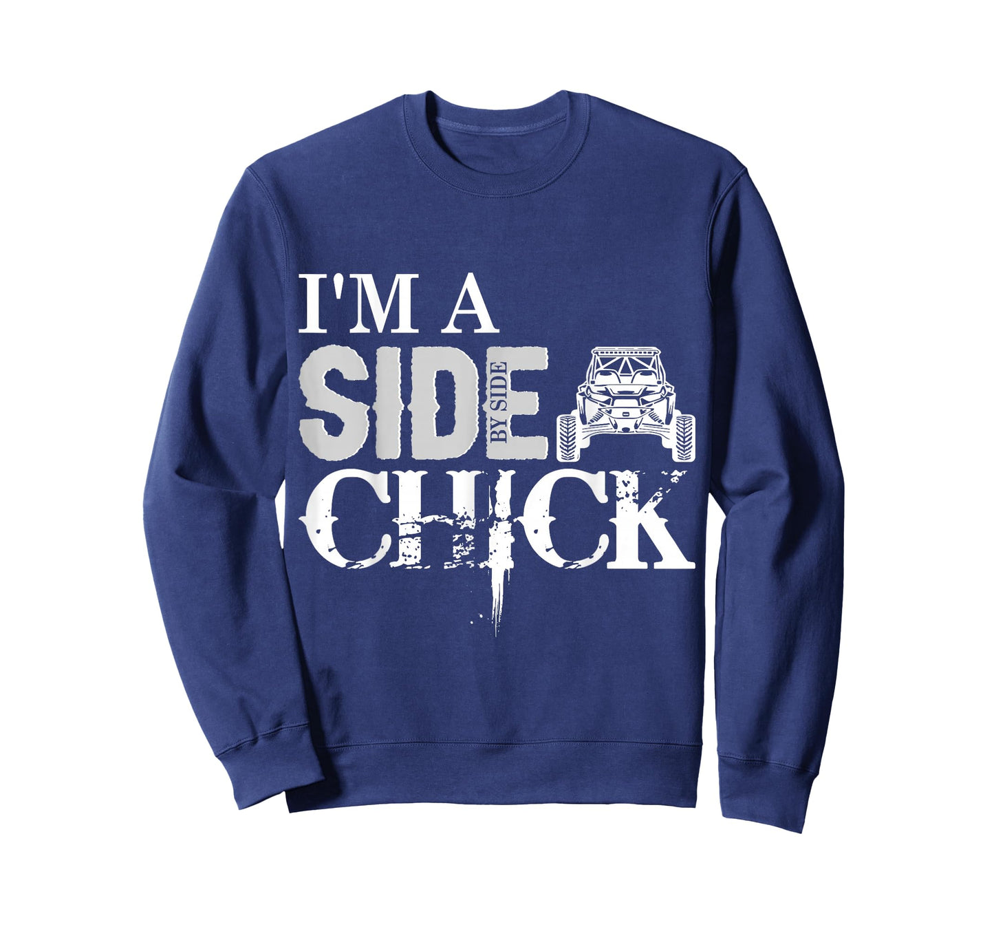 SXS UTV I'm A Side Chick W T-Shirt
