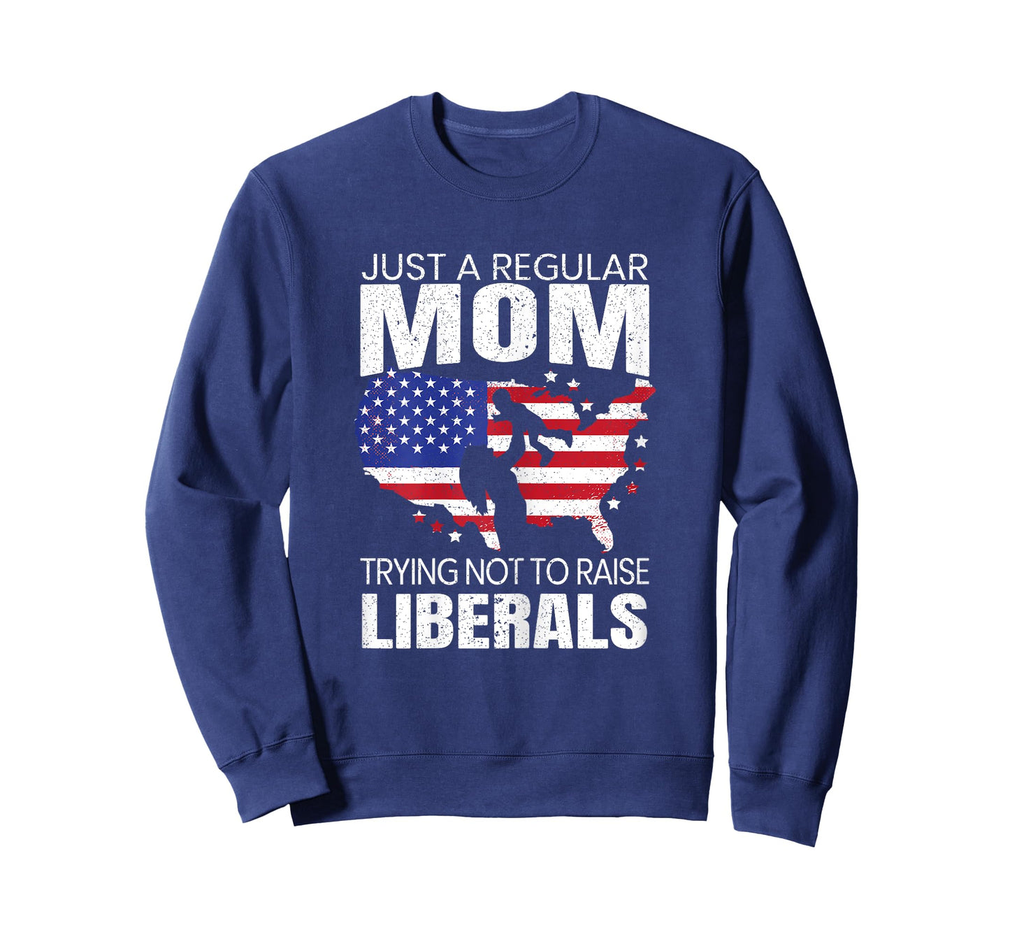 Just A Regular Mom Trying Not To Raise Liberals for a Mama T-Shirt