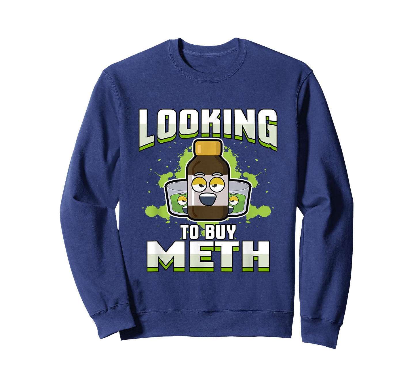 Methamphetamine T-Shirt | Looking to Buy Meth T-Shirt
