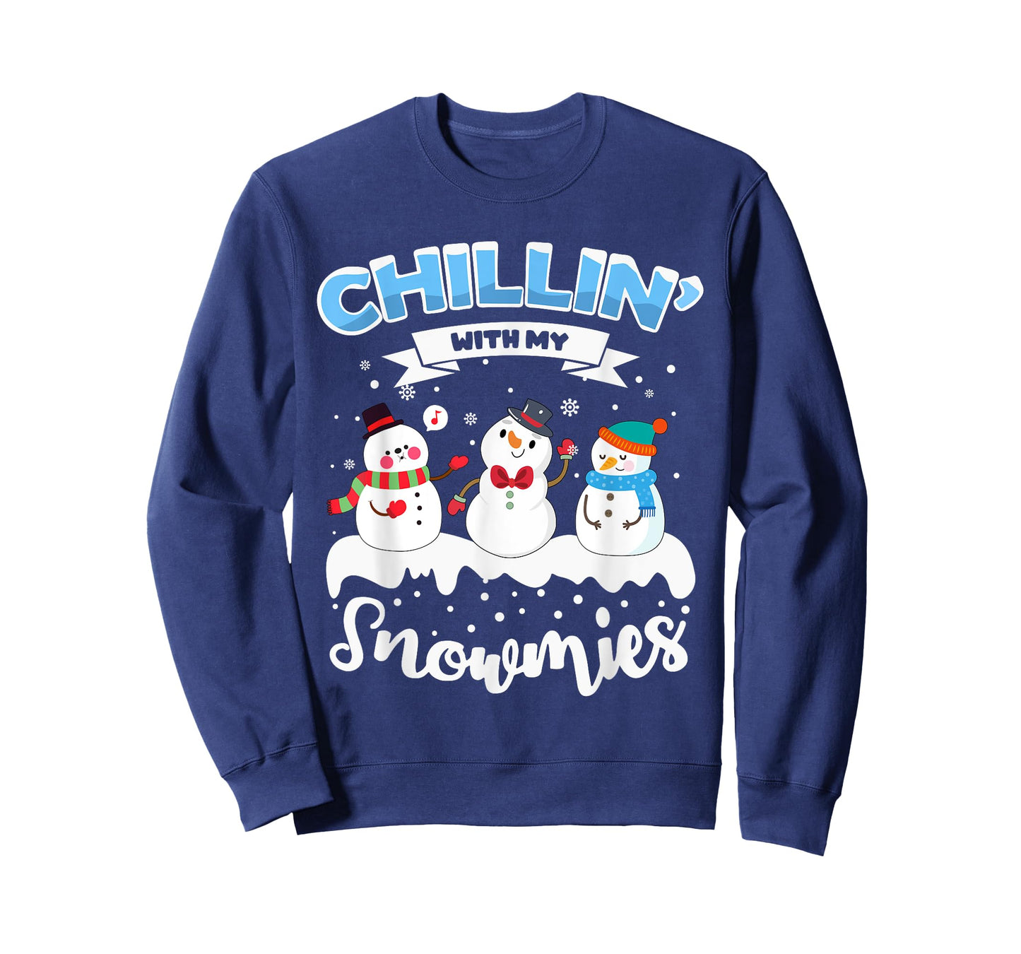 Chillin' With My Snowmies T-Shirt