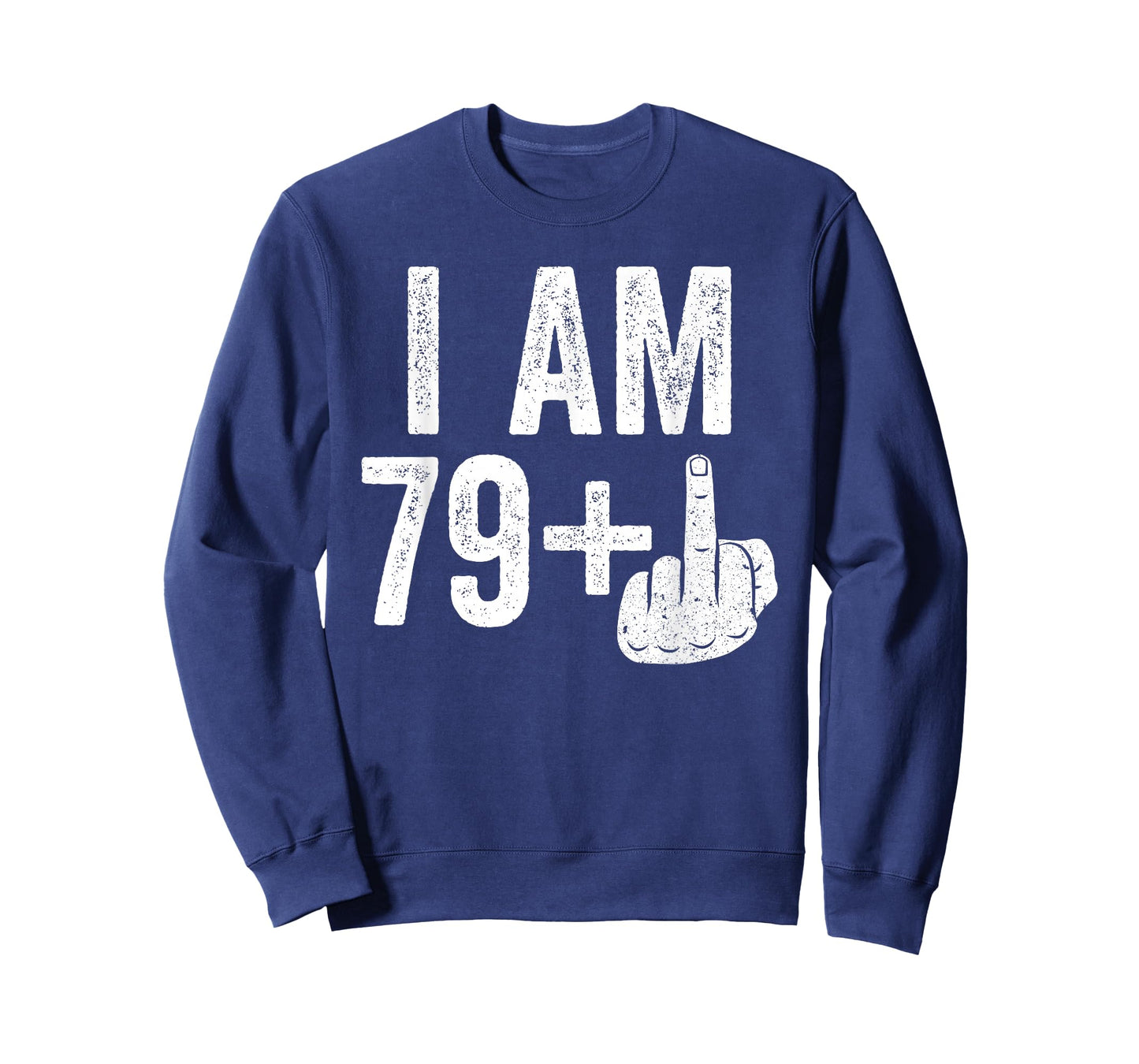 I Am 79 Plus Middle Finger Shirt Men Women 80th Birthday T-Shirt