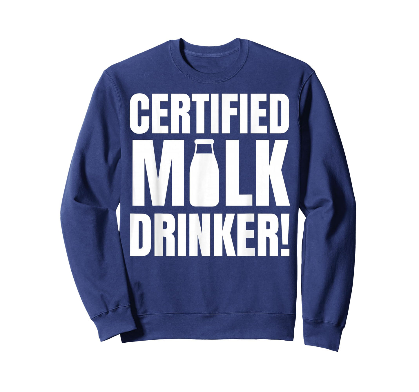 Certified Milk Drinker Funny Milk Man And Lactose Tolerant T-Shirt