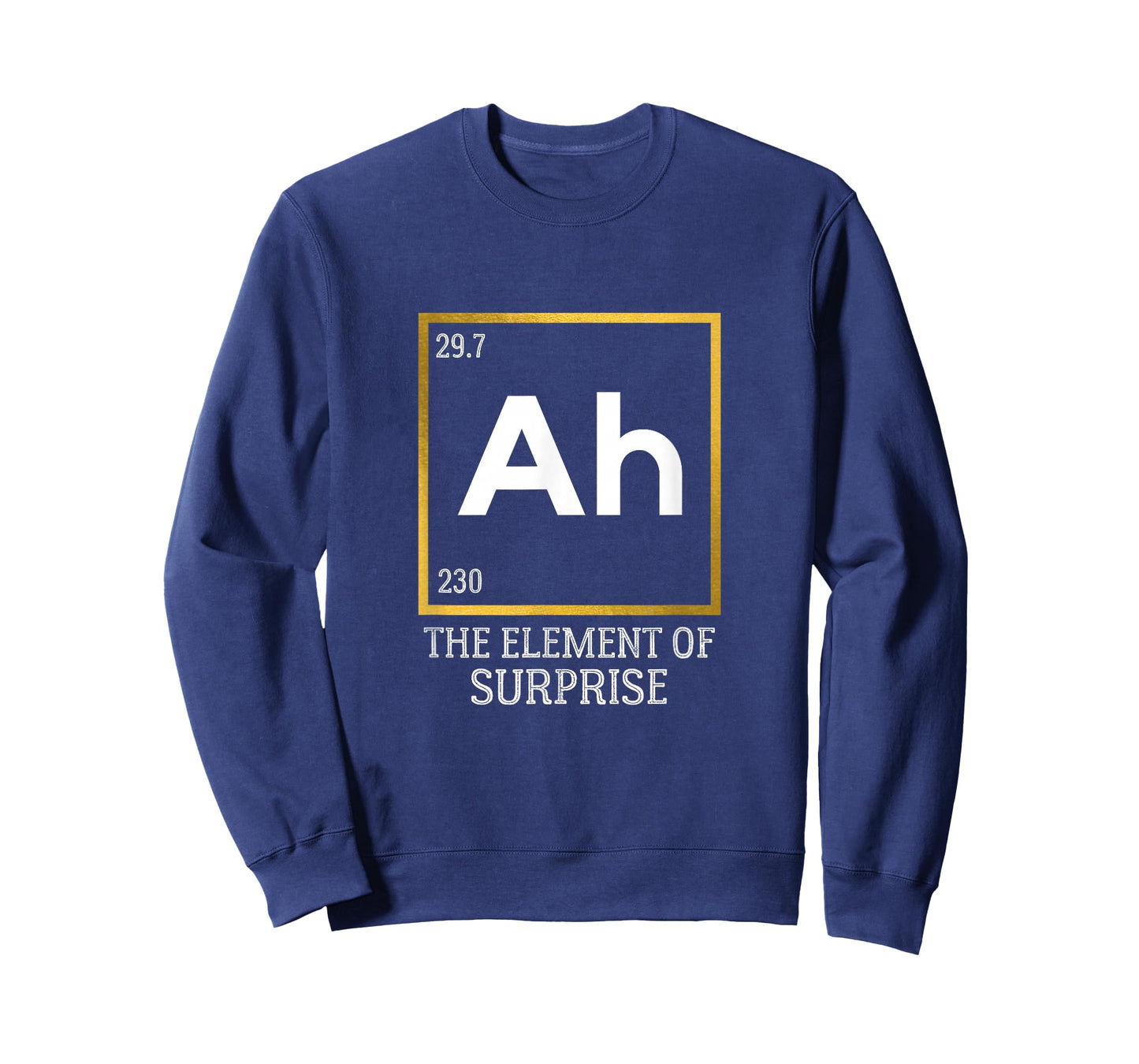 Ah The Element of Surprise Chemistry Science Humor T-Shirt Small