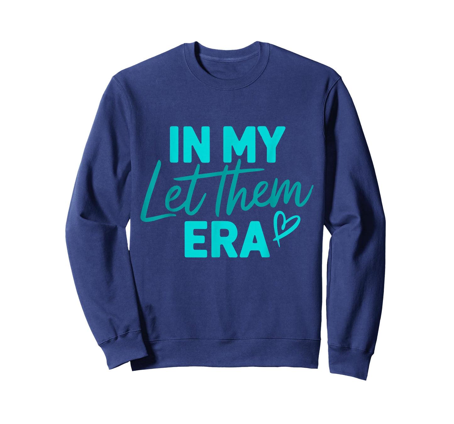 in My Let Them Era T-Shirt