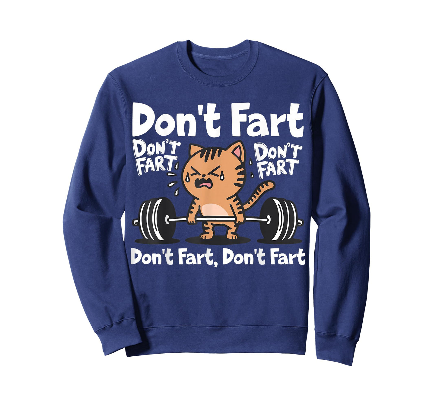 Don't Fart Funny Gym Fitness Cat Workout Weightlifting Kitty T-Shirt