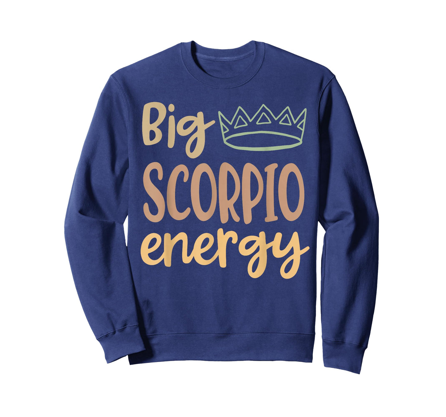 Scorpio Queen King Big Scorpio Energy Scorpio Women Men T-Shirt