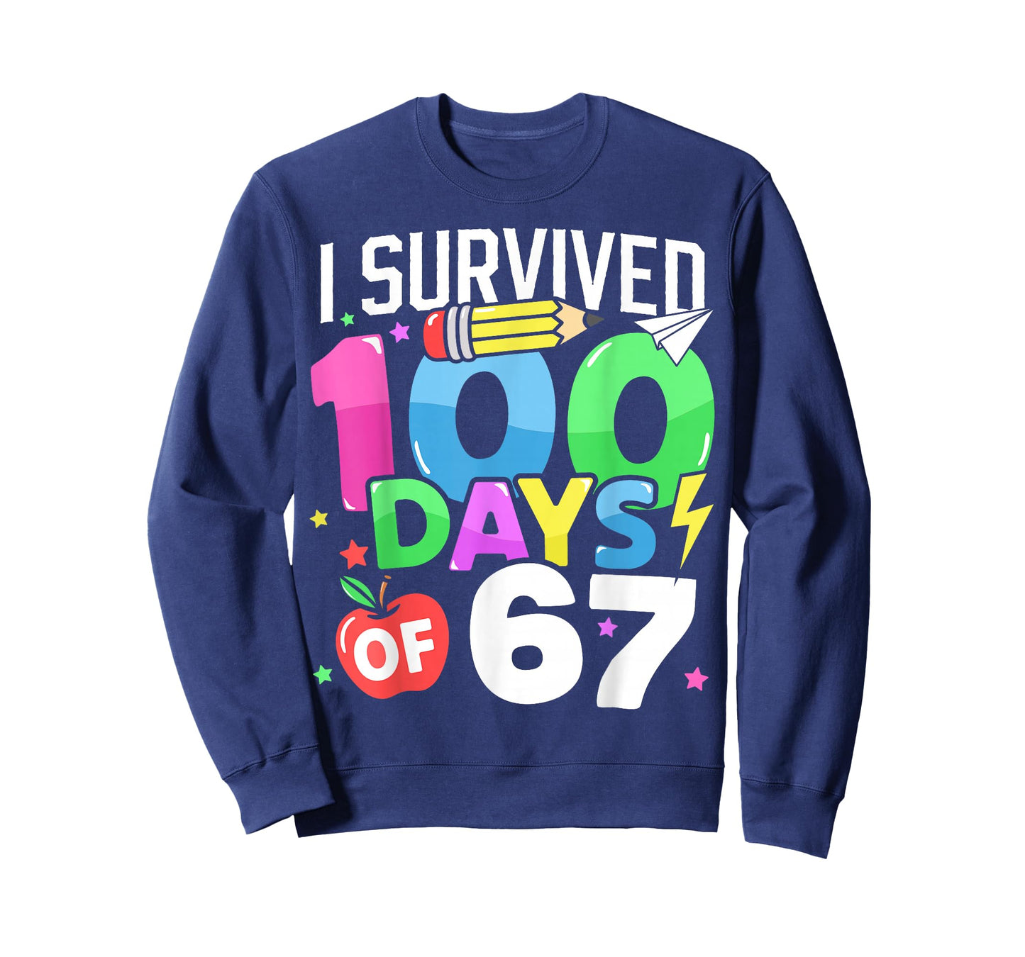I Survived 100 Days of 67 100th Day of School Kids Teacher T-Shirt