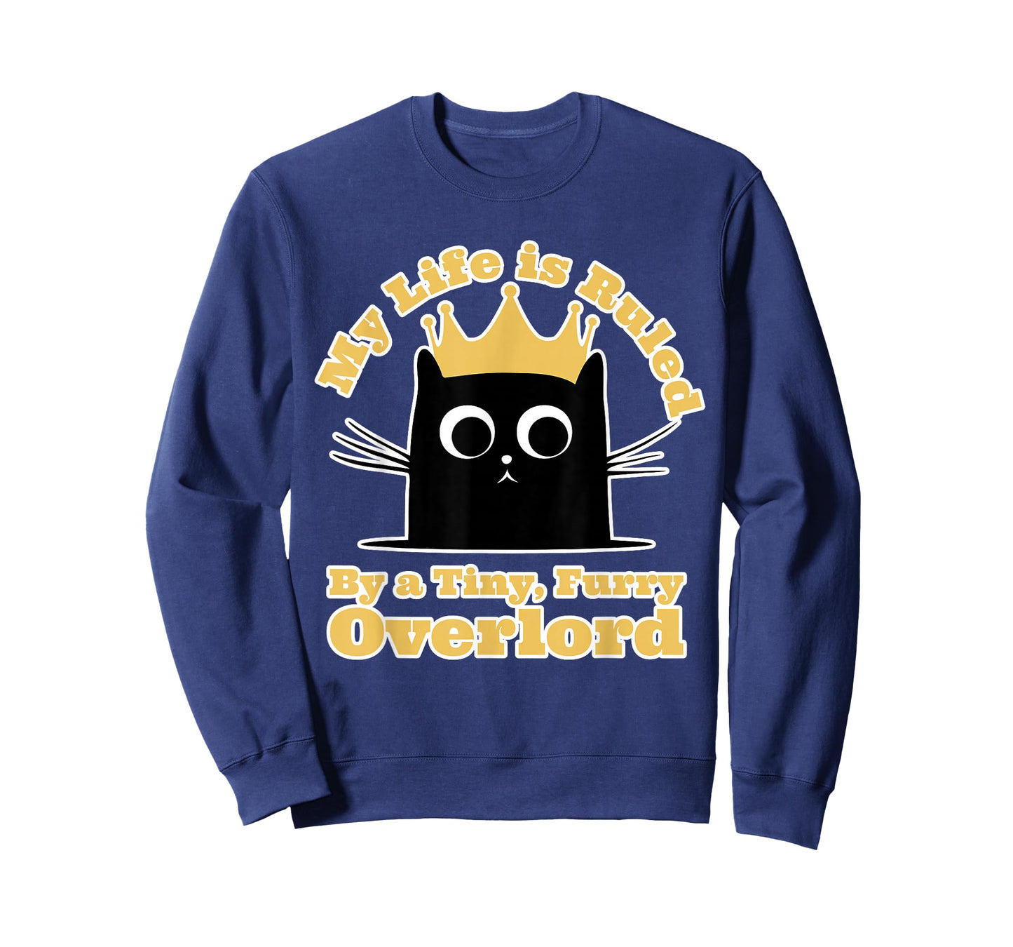 My Life Is Ruled By A Tiny Furry Overlord Funny Cat Men Women T-Shirt
