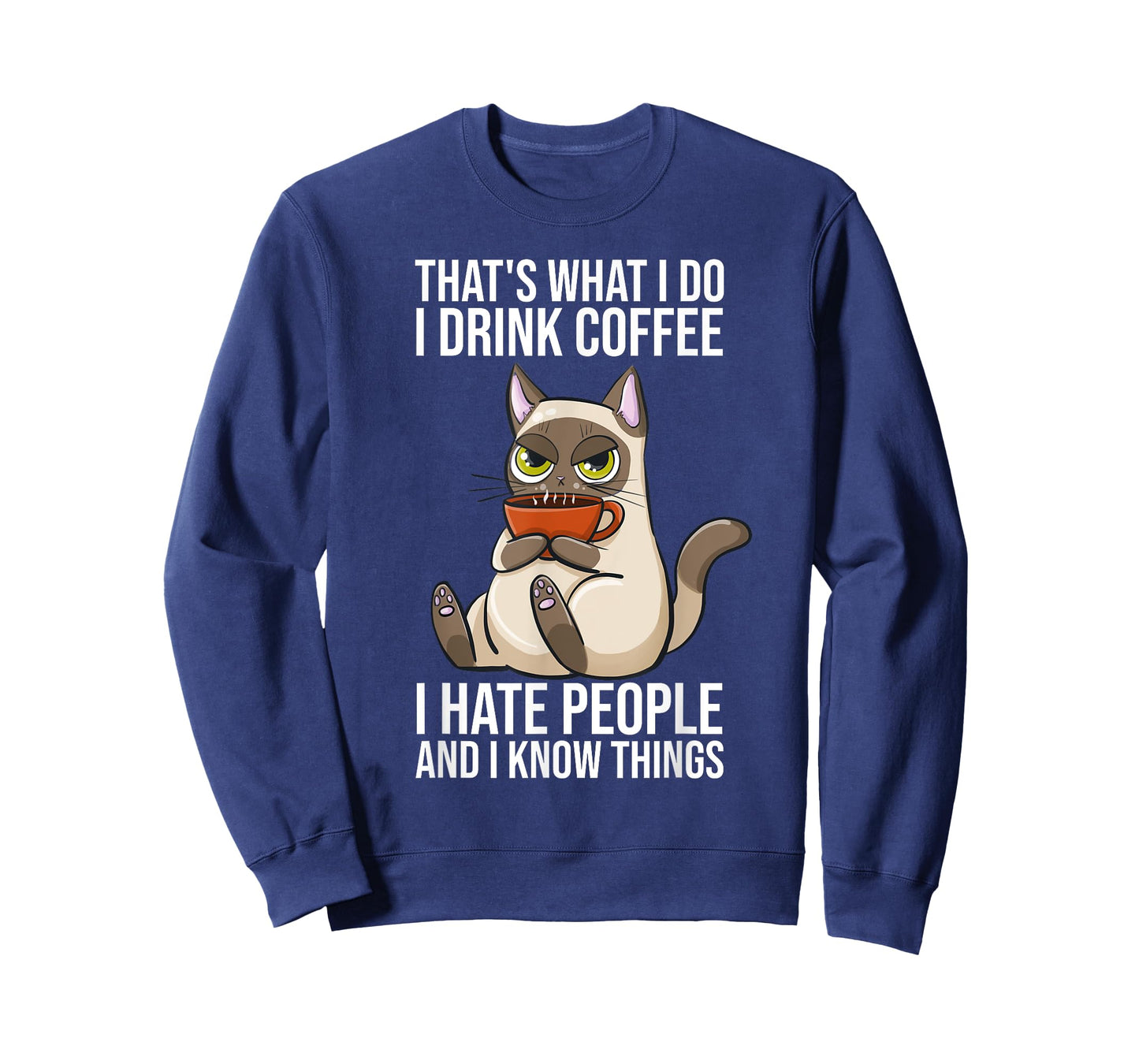 Thats What I Do I Drink Coffee And Know Things Sarcastic Cat Men Women T-Shirt