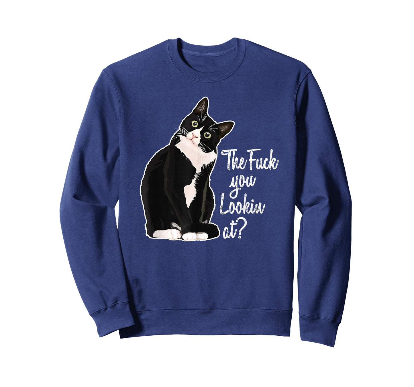 The Fuck You Lookin At? Funny Vulgar Novelty for Cat Lovers T-Shirt