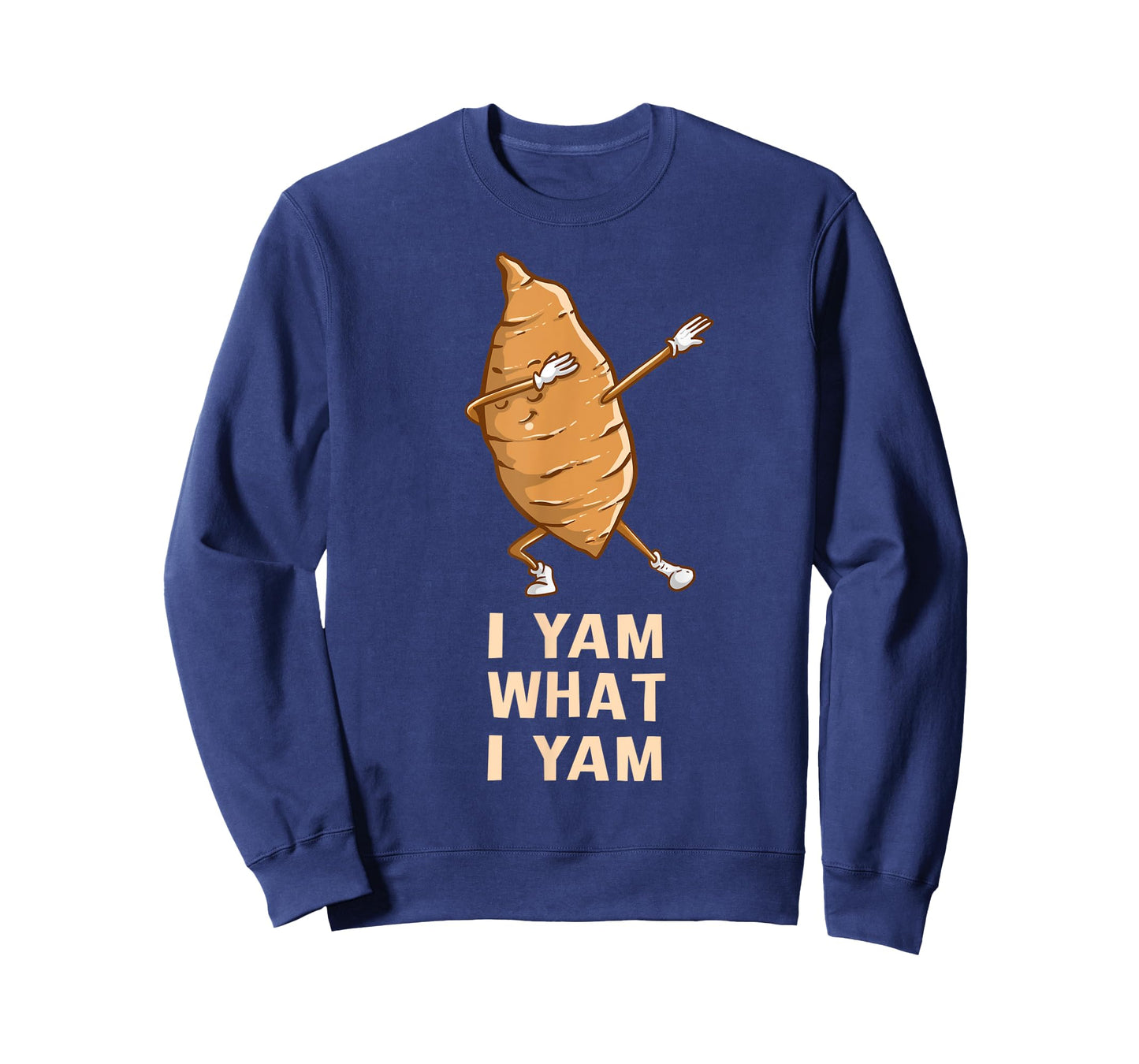 Cool I Yam What I Yam | Funny Dabbing Fan Foodie Dancer Gift T-Shirt
