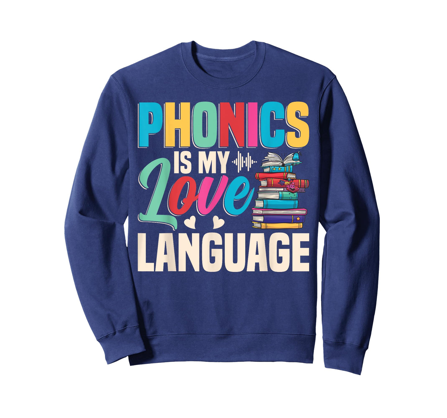Phonics Is My Love Language - Phonics Teacher T-Shirt