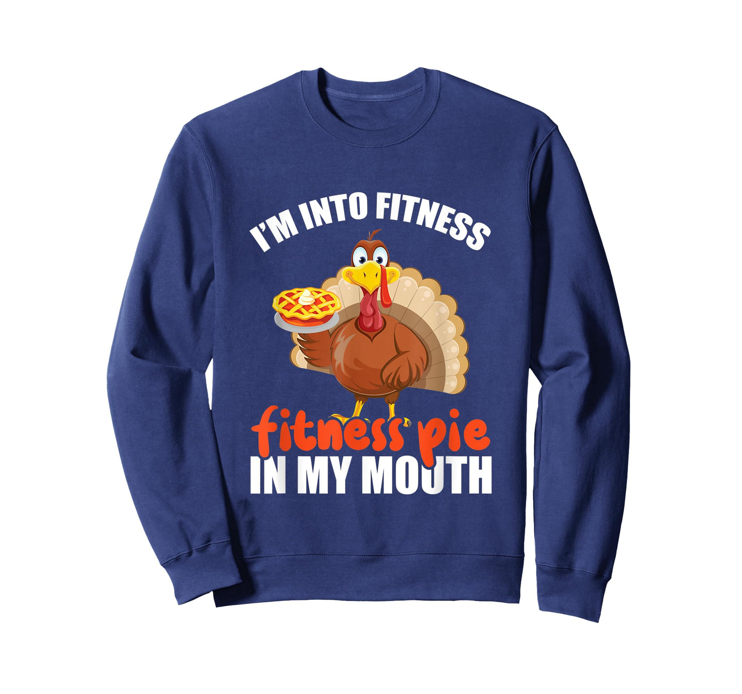I'm Into Fitness Fit'ness Pumpkin Pie In My Mouth Workout T-Shirt