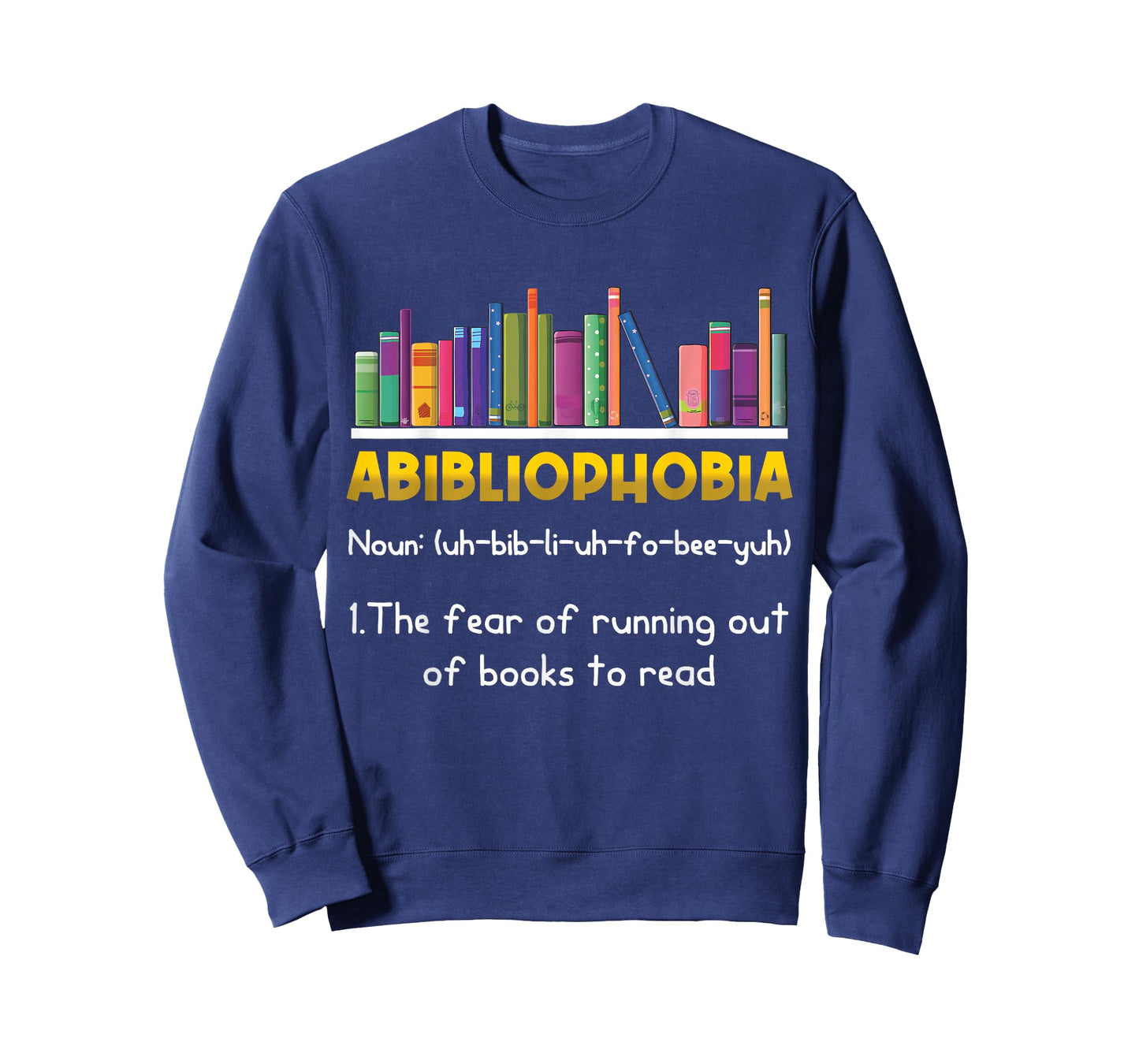 Abibliophobia Fear of Running Out of Books Read Funny Book T-Shirt