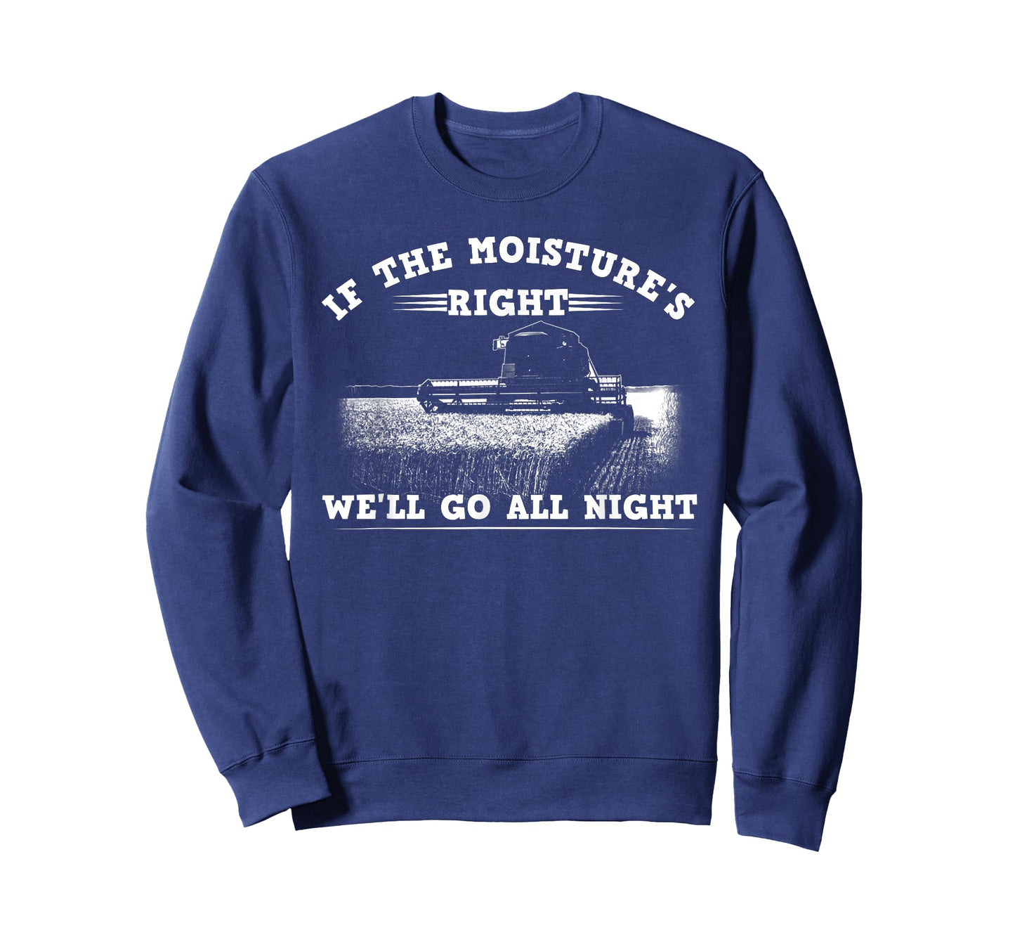 Cool If The Moisture's Right Farmer Gift Funny Farm Men T-Shirt