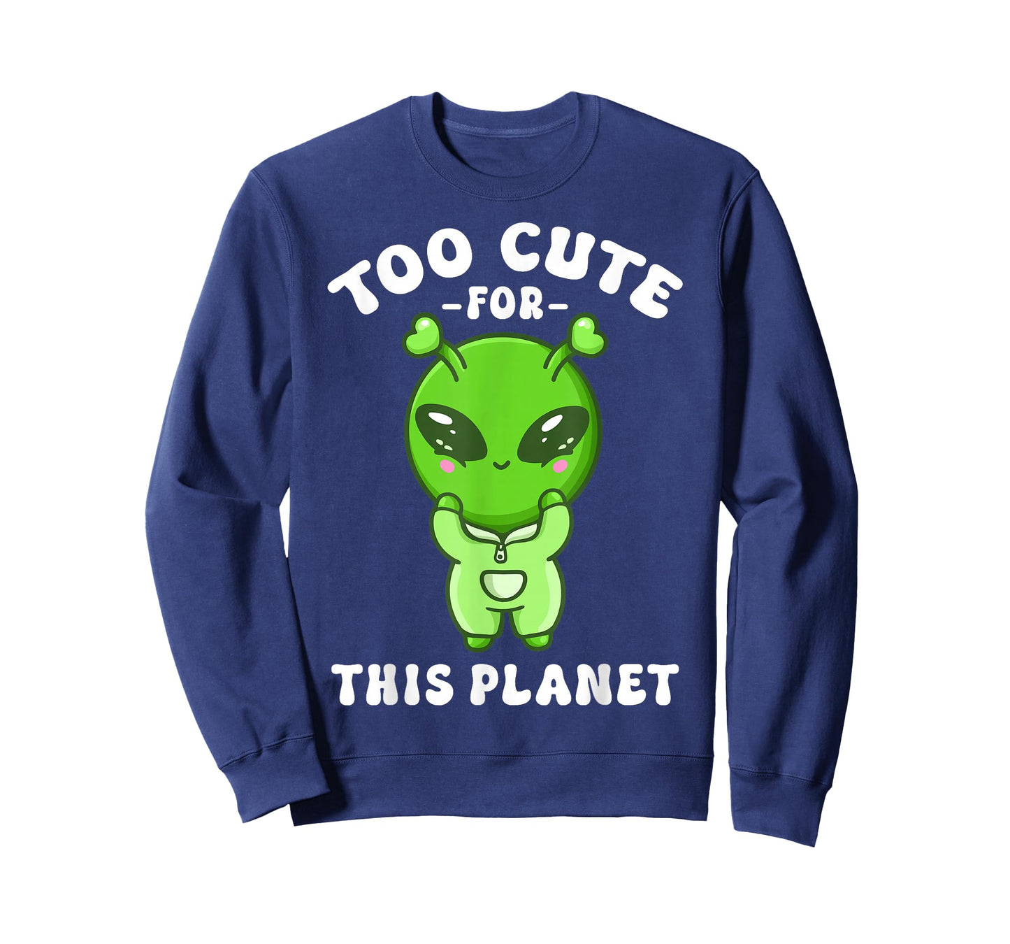 Alien Kawaii Cute Alien Too Cute for This Planet T-Shirt