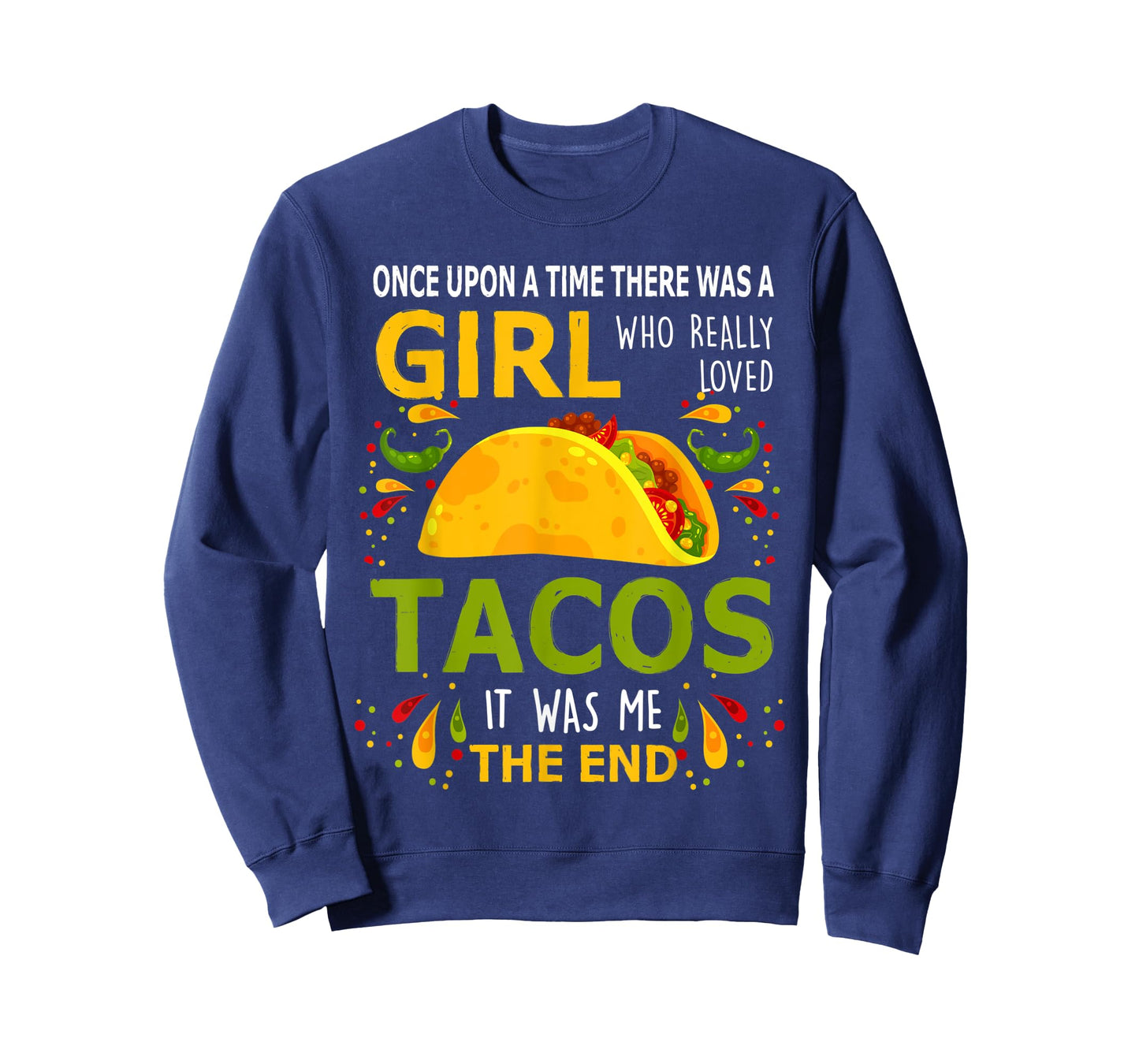 Once Upon A Time There Was A Girl Who Really Loved Tacos T-Shirt