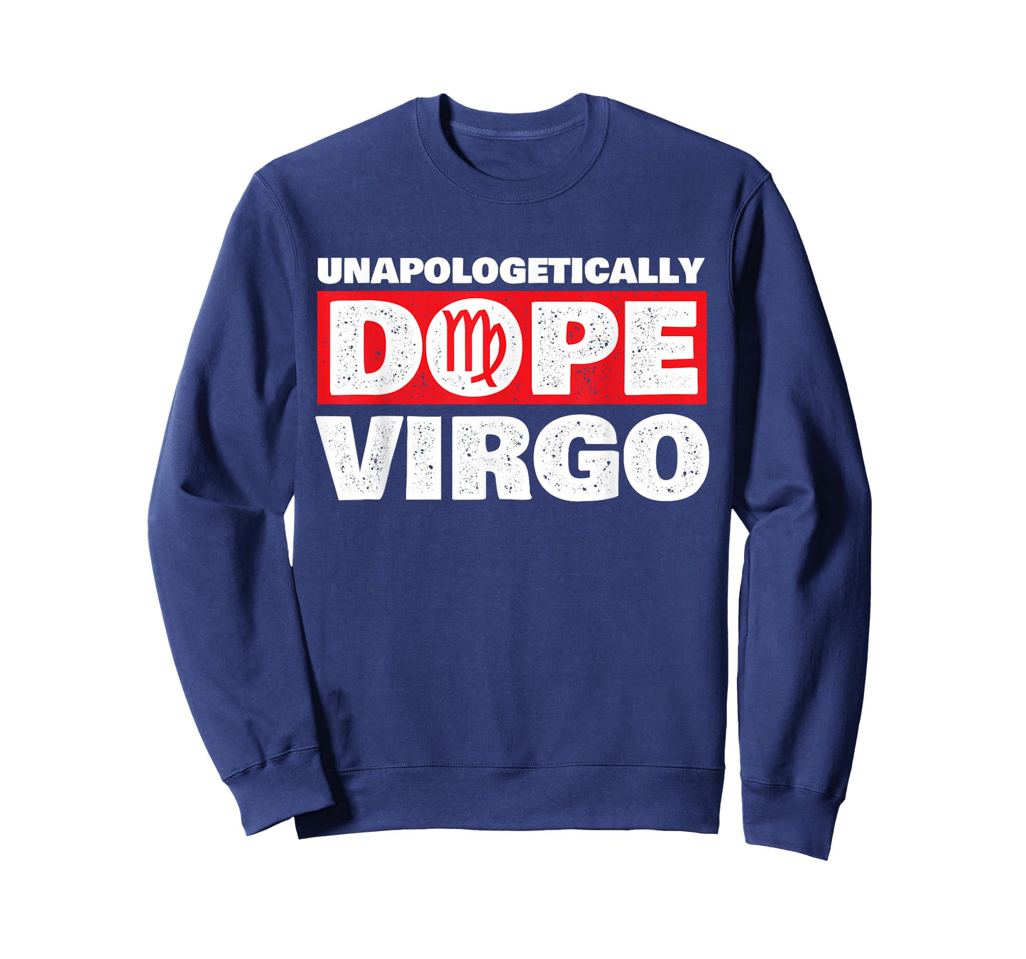 Unapologetically Dope Virgo - Birthday Horoscope Zodiac Sign T-Shirt