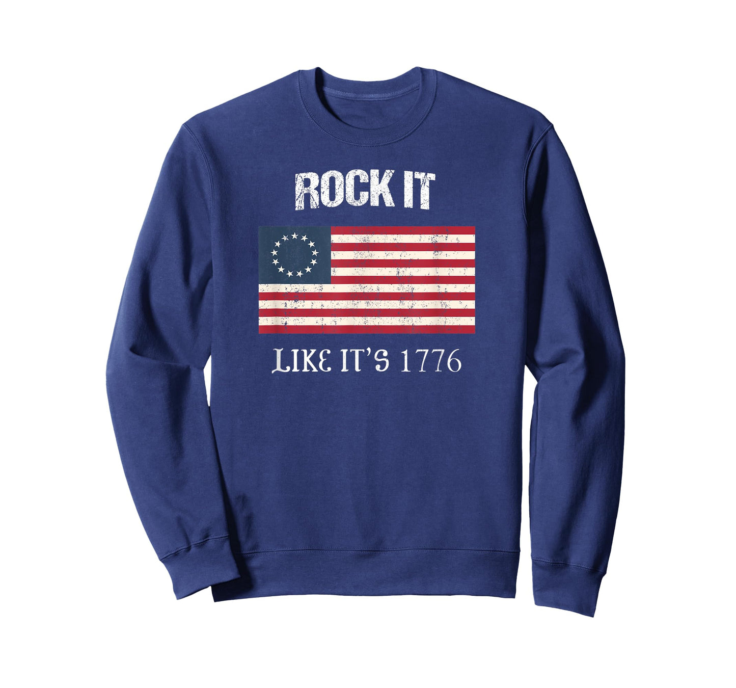 Betsy Ross Flag Rock It Like It's 1776 Patriotic Colonial T-Shirt