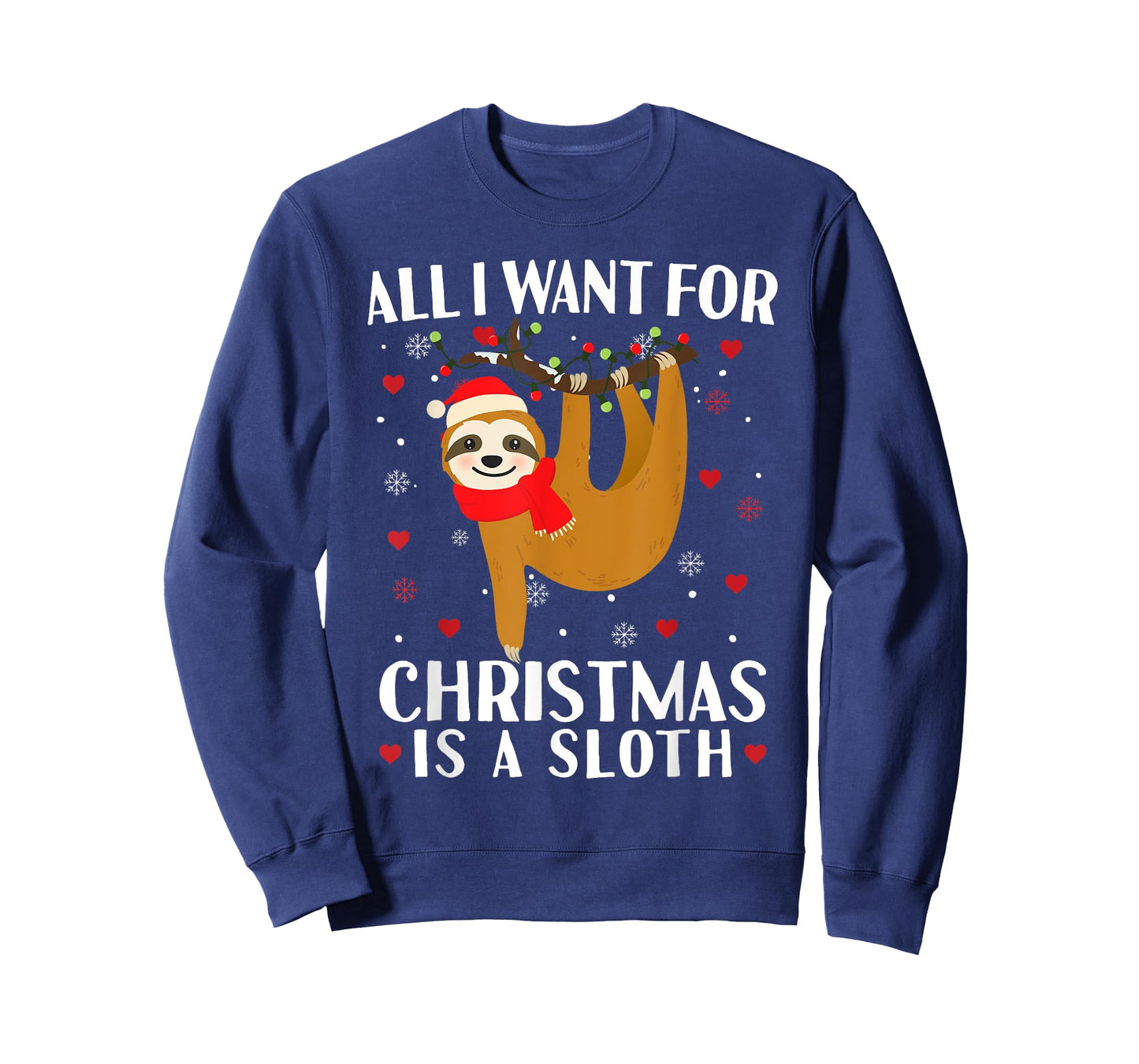 All I Want For Christmas Is Sloth Lovers Gift