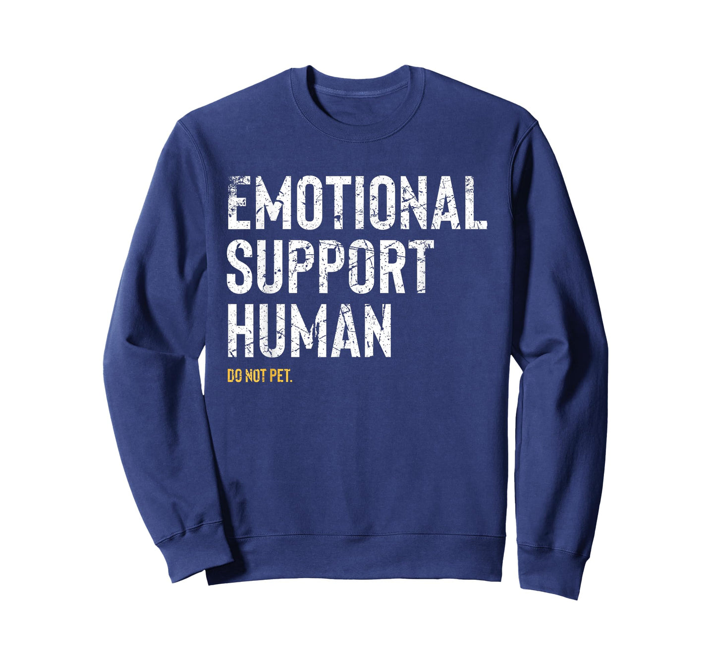 Emotional Support Human Sweatshirt Women Men Funny Pet Owner T-Shirt