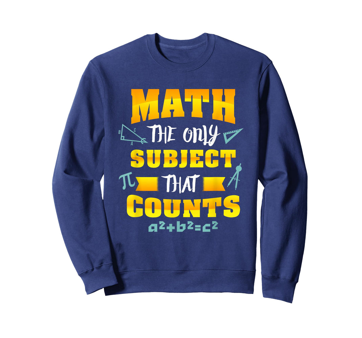 Math the only subject that counts - Funny Math Nerd Shirt T-Shirt