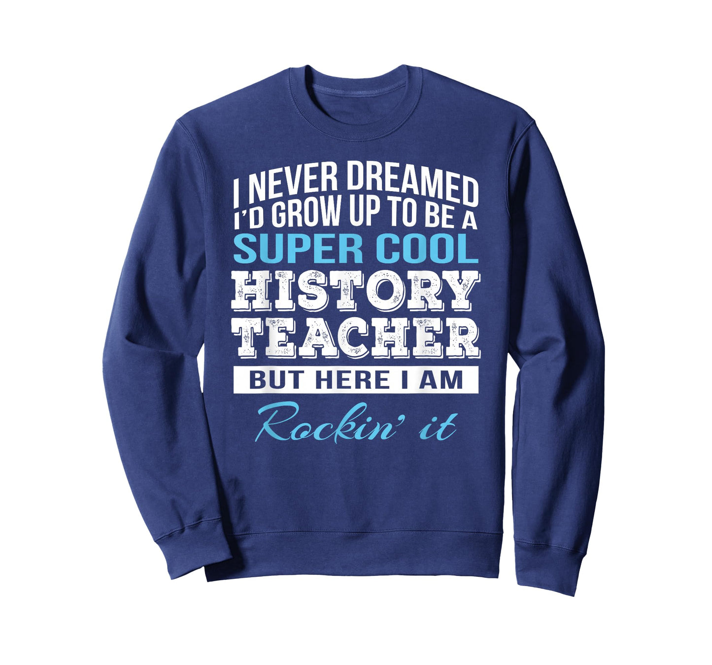 Funny History Teacher Appreciation Gift T-Shirt