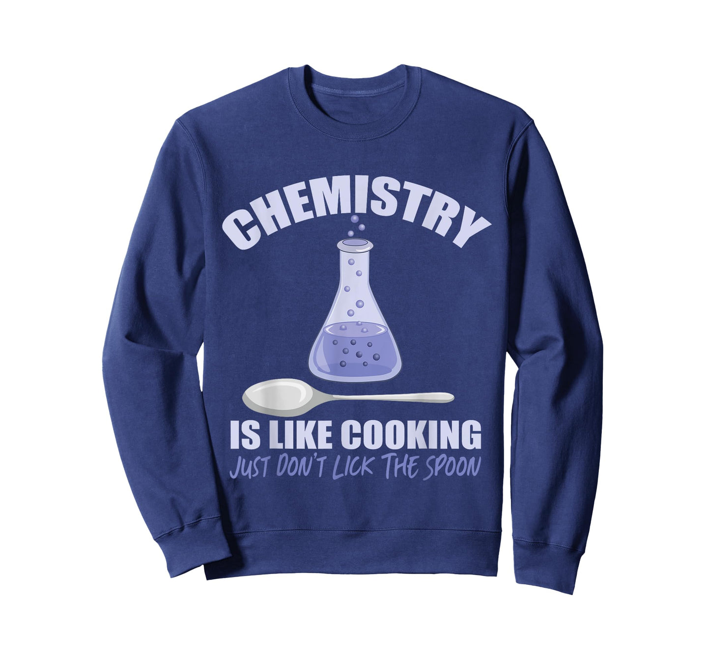 Chemistry is Like Cooking Don't Lick The Spoon T-Shirt