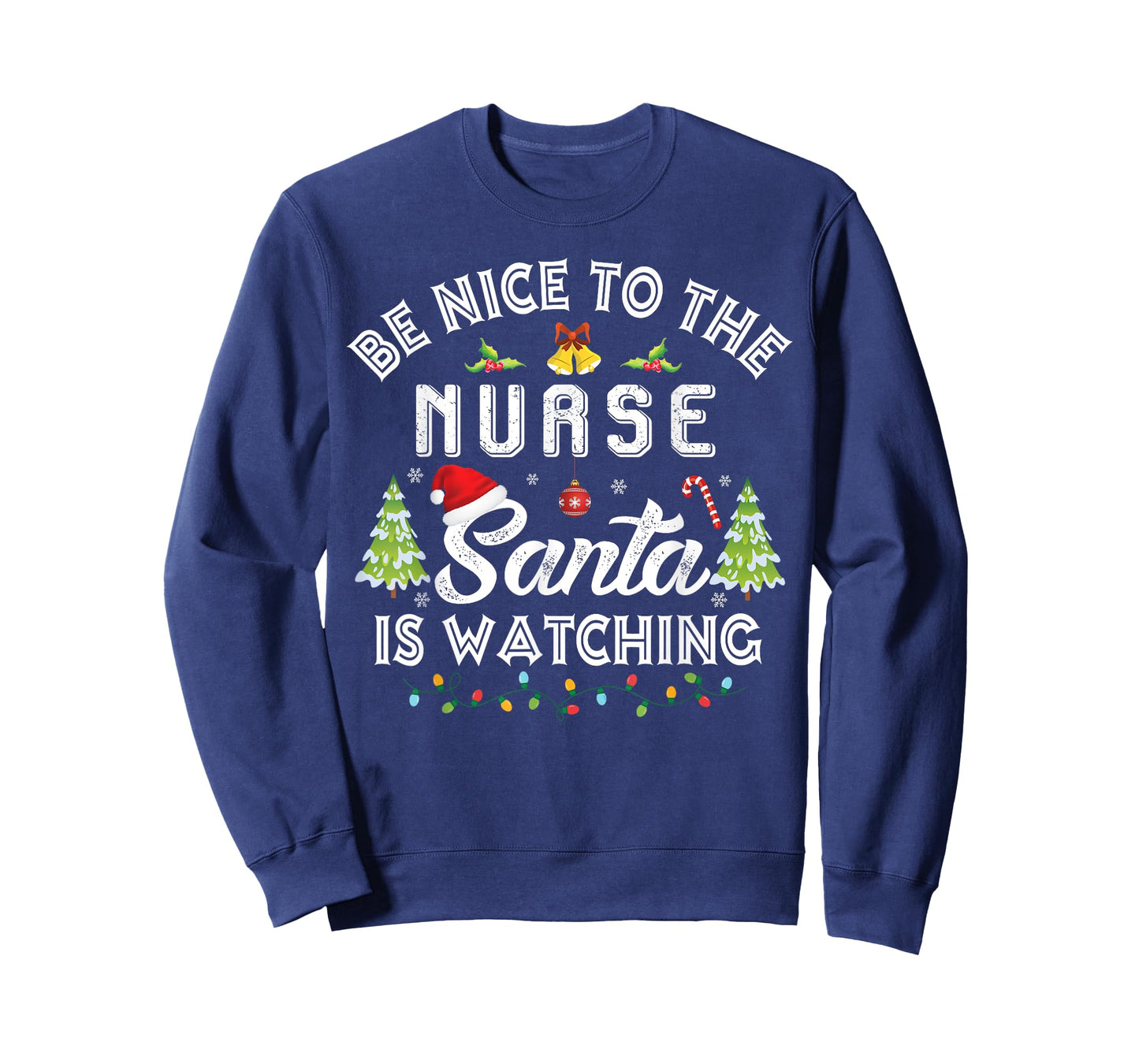 Christmas Be Nice To The Nurse Santa Is Watching Xmas T-Shirt