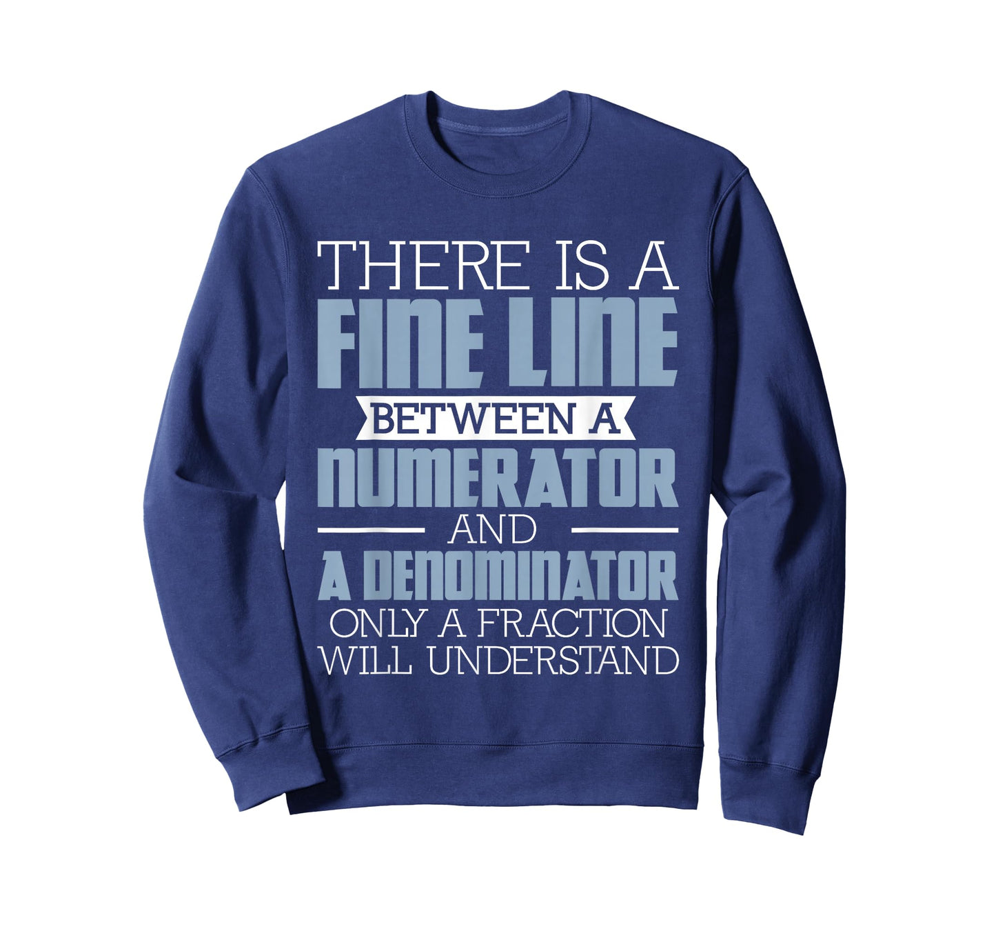 A Fine Line Between - Math Pun Math Lover Math Teacher Men Women Girls Kids T-Shirt