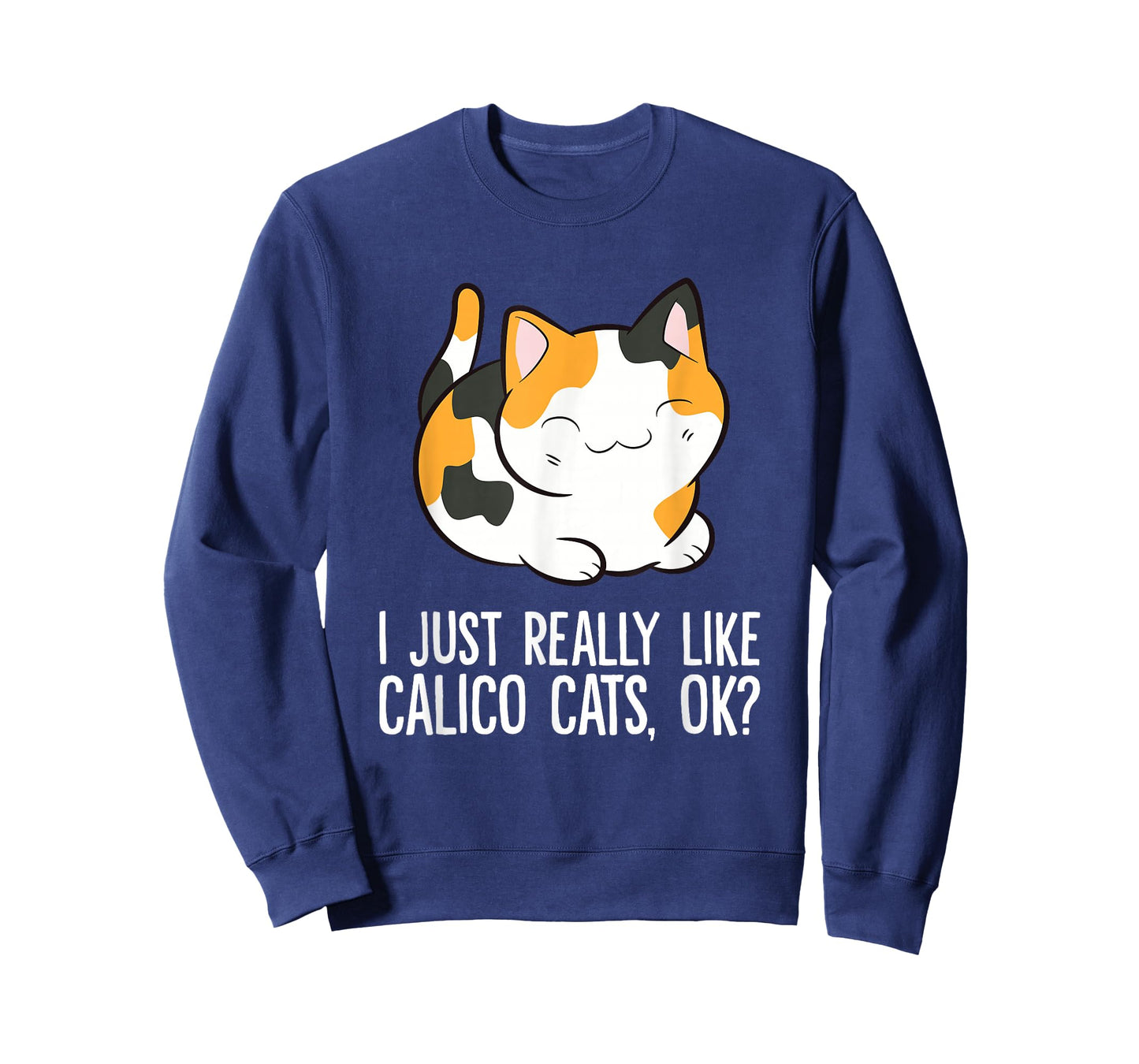 I Just Really Like Calico Cats, Ok? Funny Calico Cat Lover T-Shirt