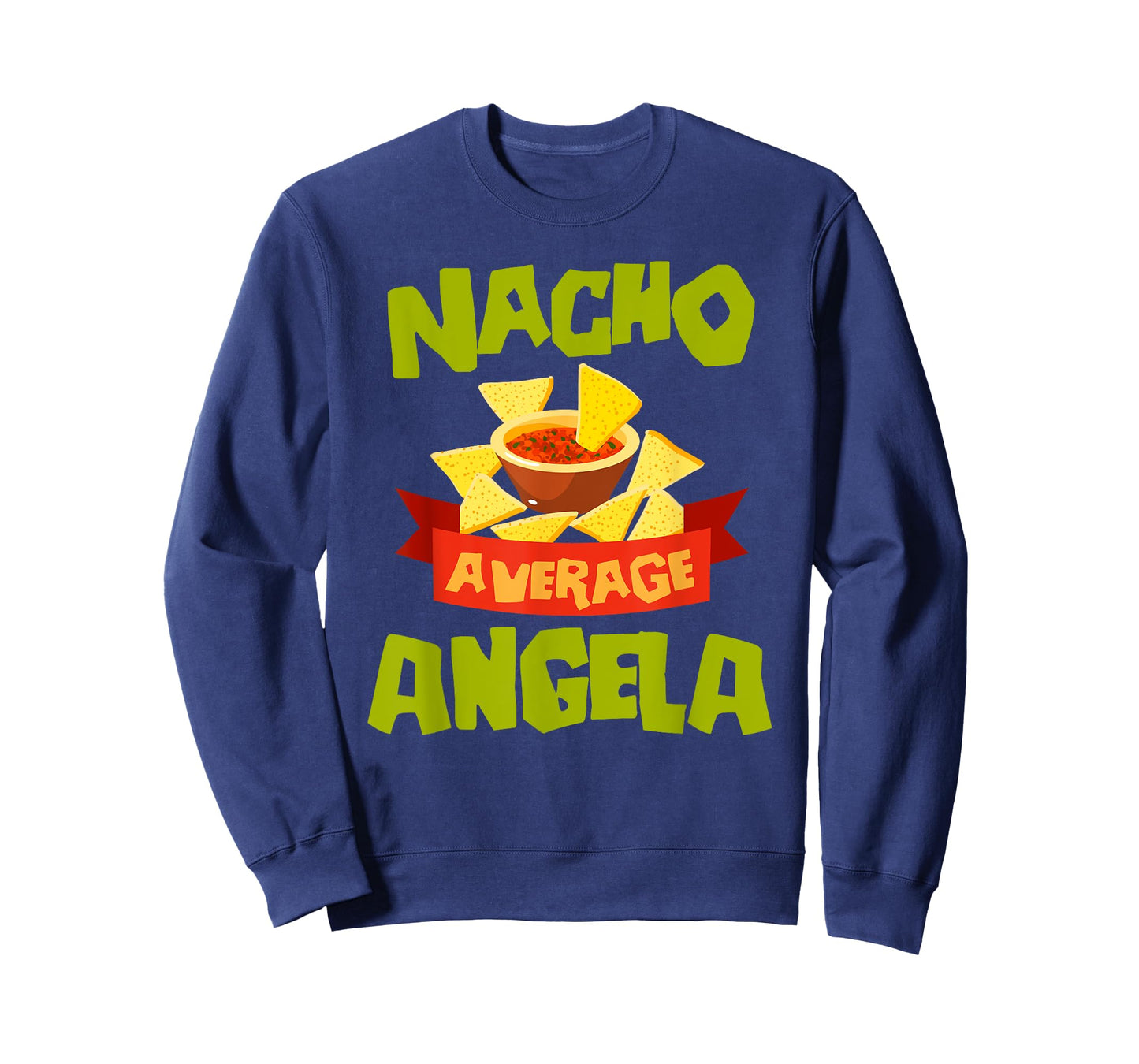 NACHO AVERAGE ANGELA Funny Birthday Personalized Name Gift T-Shirt