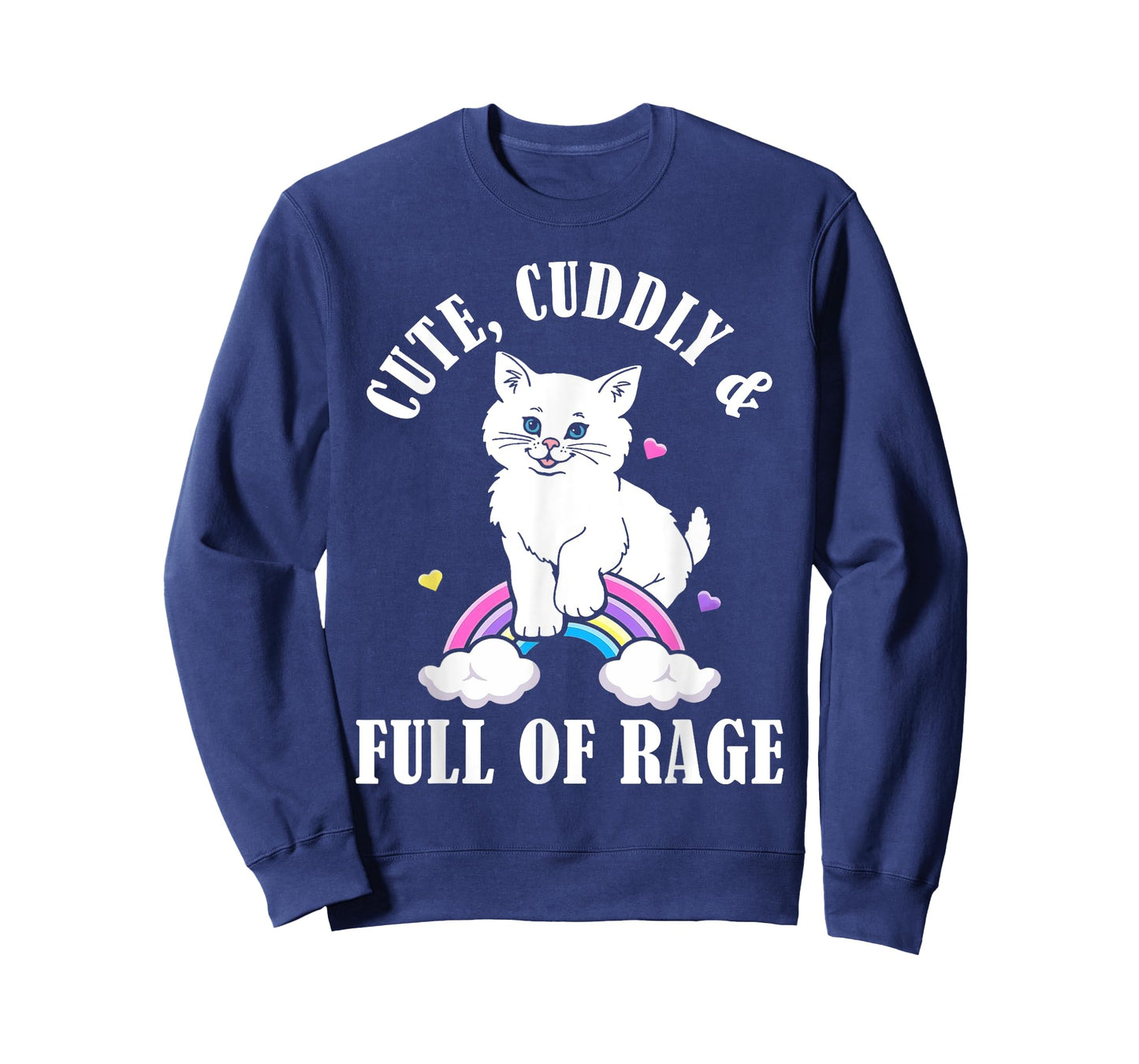 Cute Cuddly And Full Of Rage Cat Rainbow Men Women T-Shirt