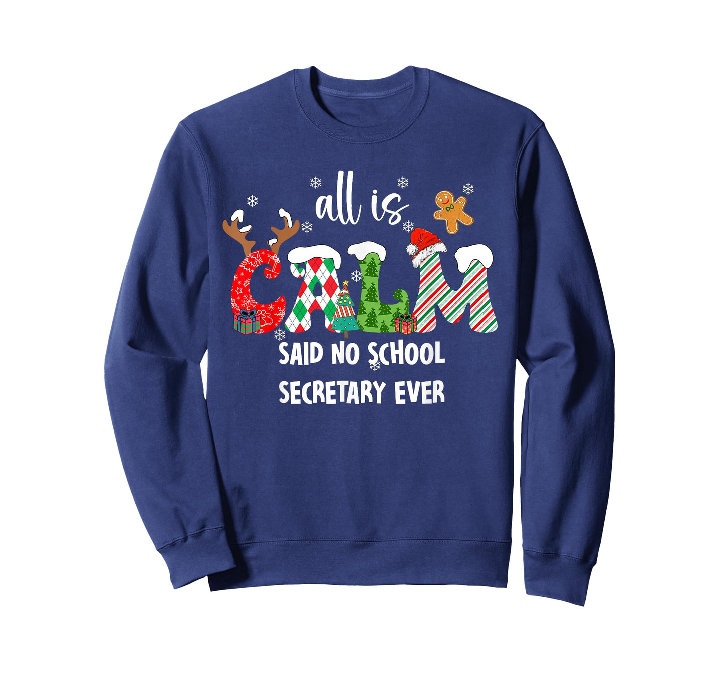 All is Calm Said No School Secretary Ever Funny Christmas T-Shirt