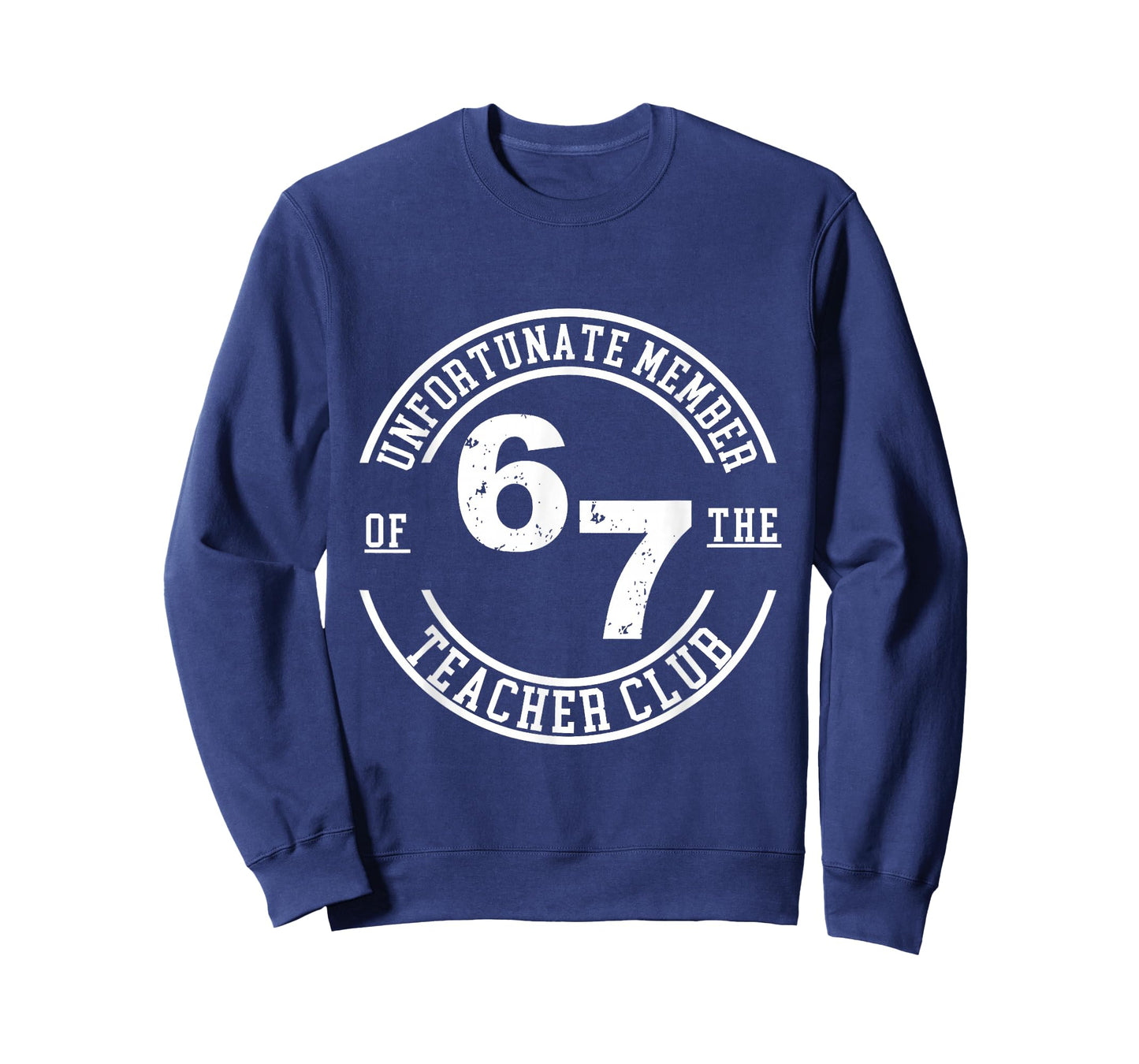 Unfortunate Member of The Teacher Club 6 7 T-Shirt