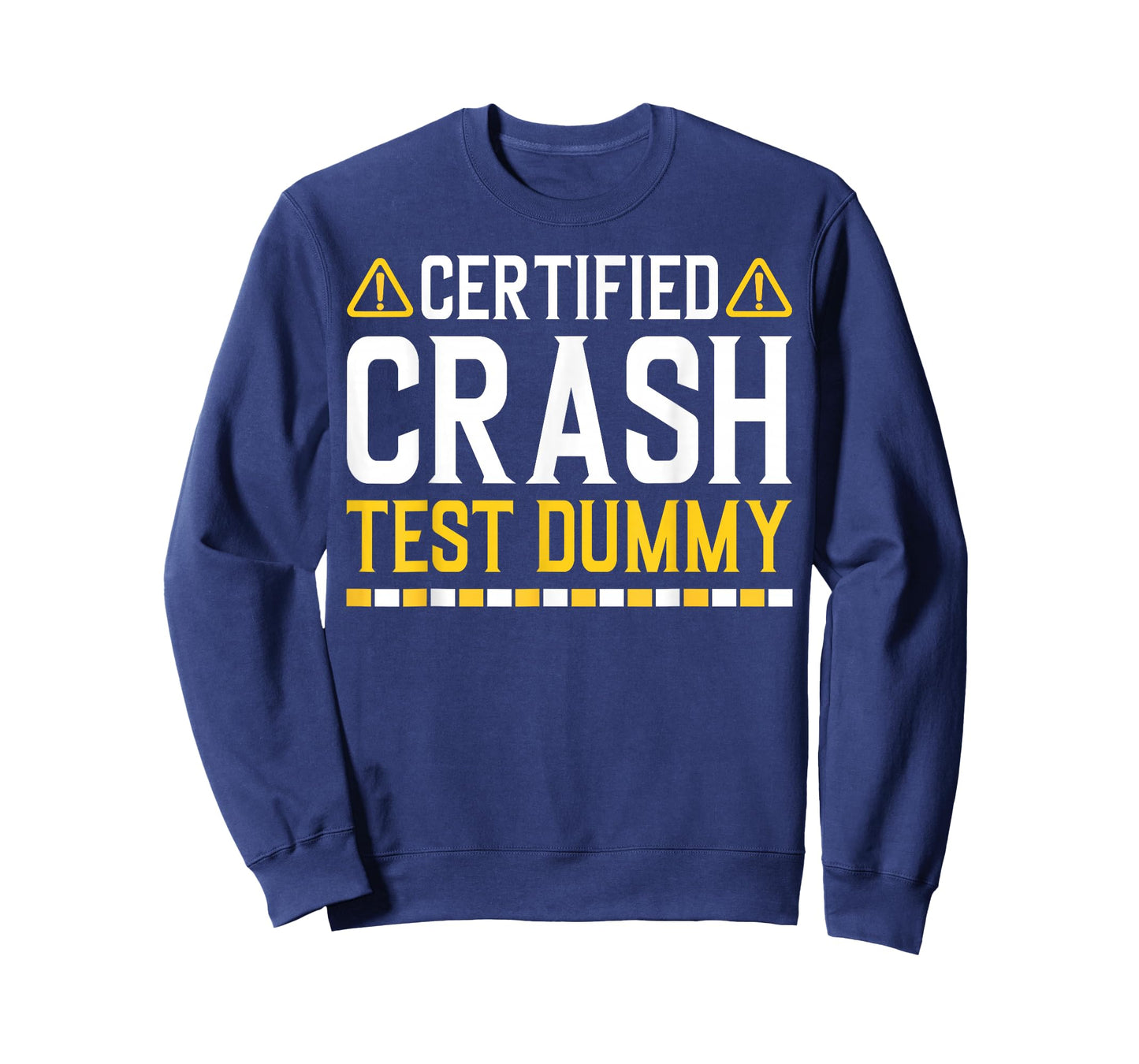 Certified Crash Test Dummy Funny Injured Saying T-Shirt