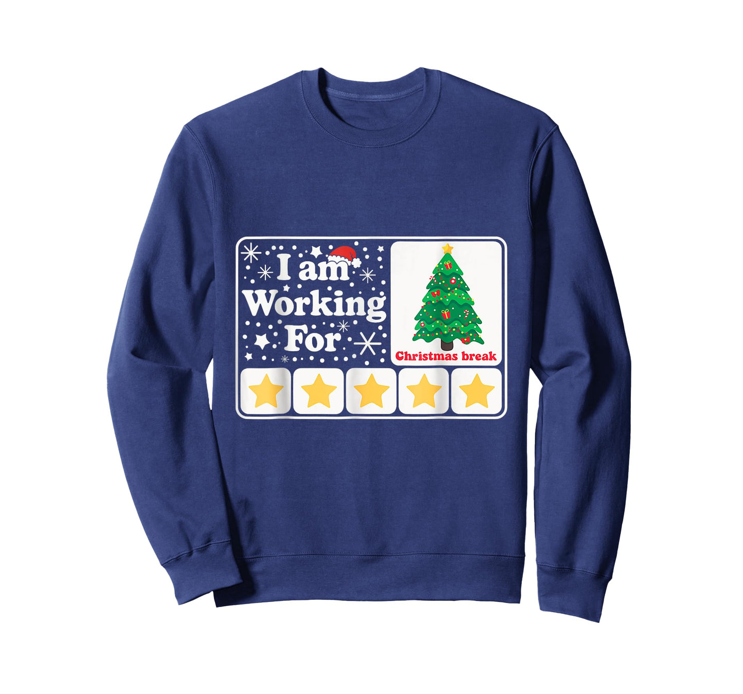 Christmas 5 Stars Xmas Tree I'm Working For Chirstmas Break T-Shirt