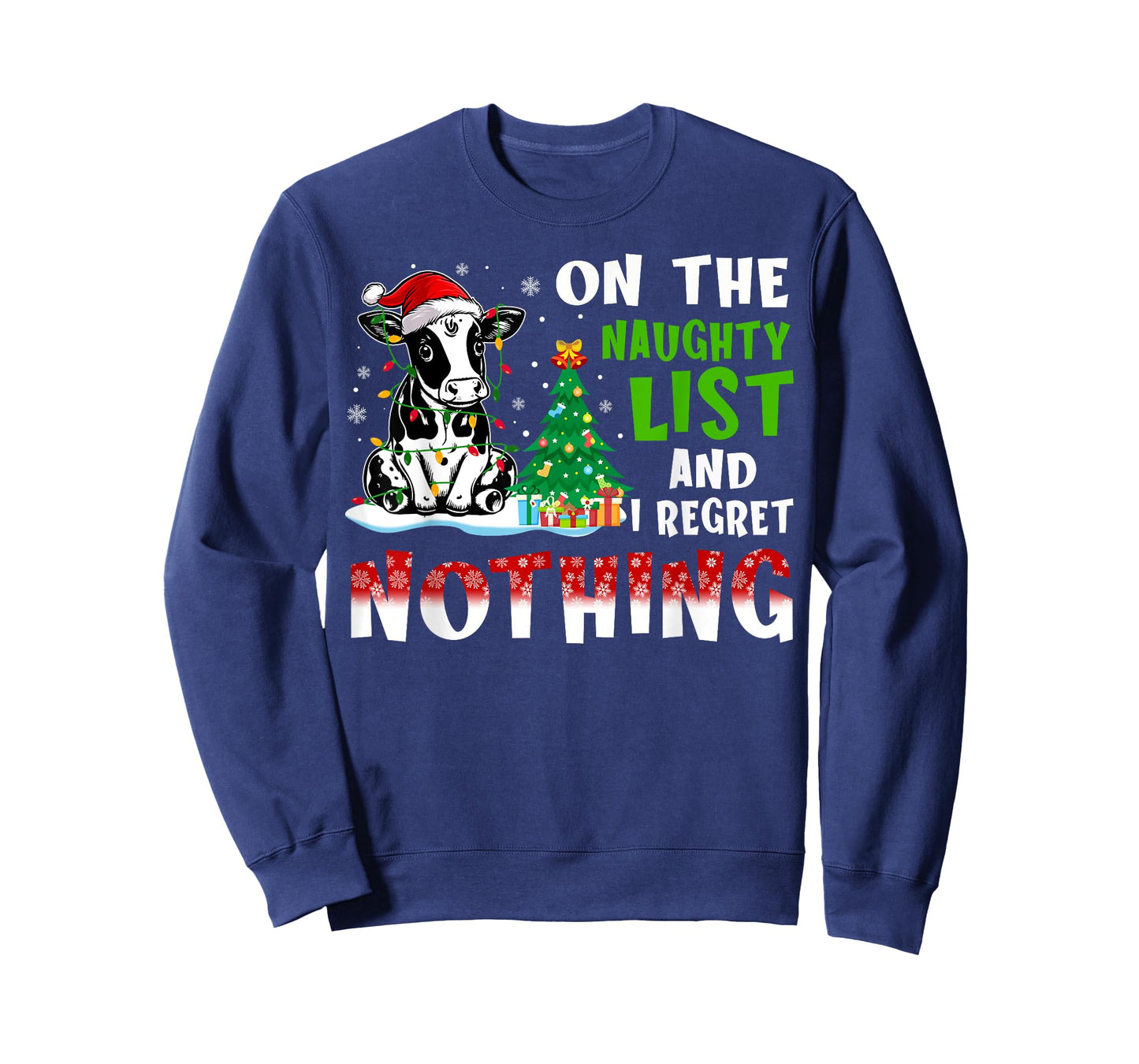 Cow Christmas On The Naughty List And I Regret Nothing T-Shirt