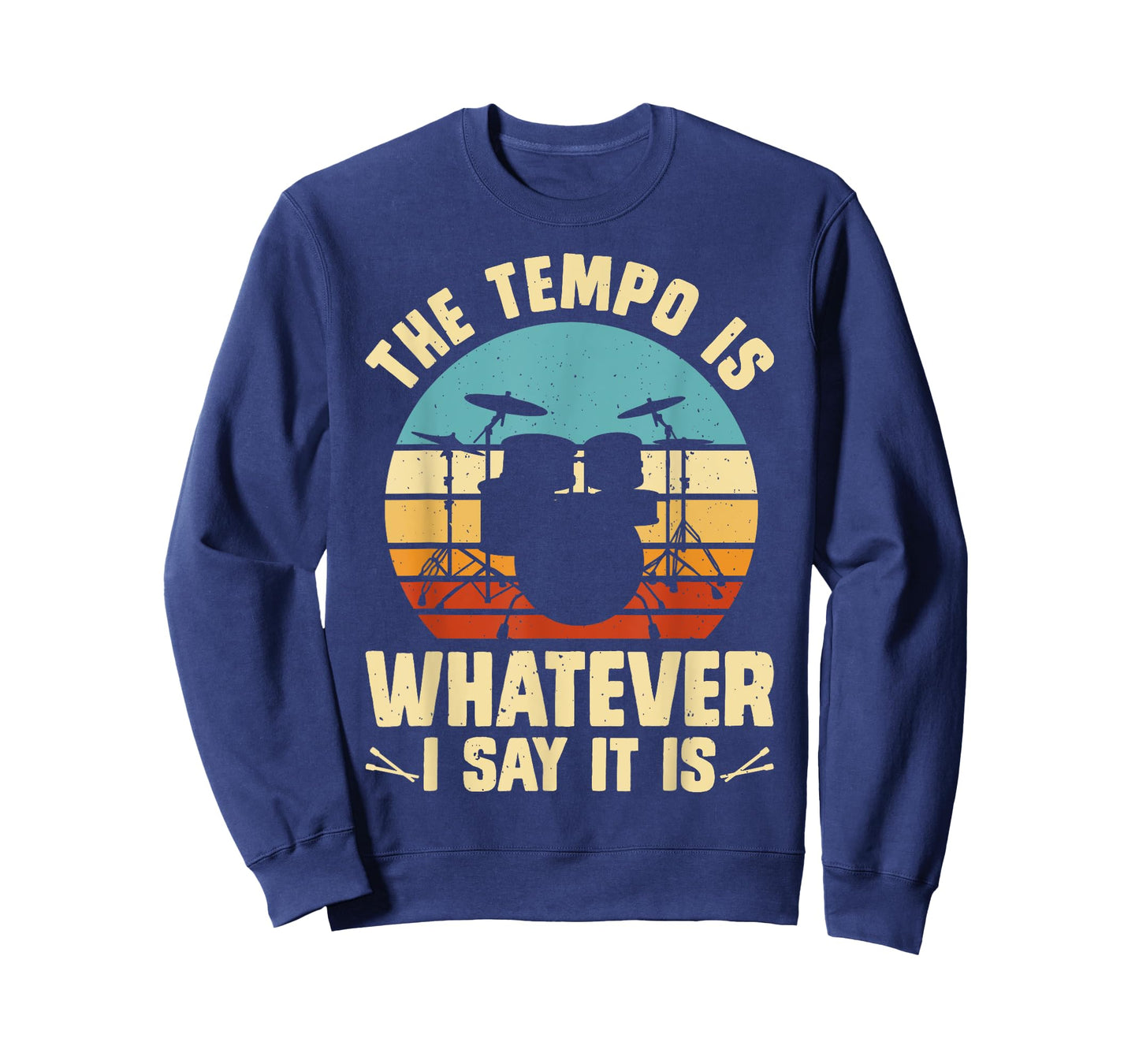 The Tempo Is Whatever I Say It Is T-Shirt
