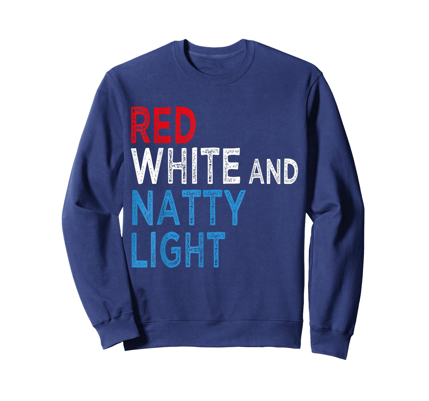 Red White & Natty-Light for Men Women Beer Lovers Amusing T-Shirt