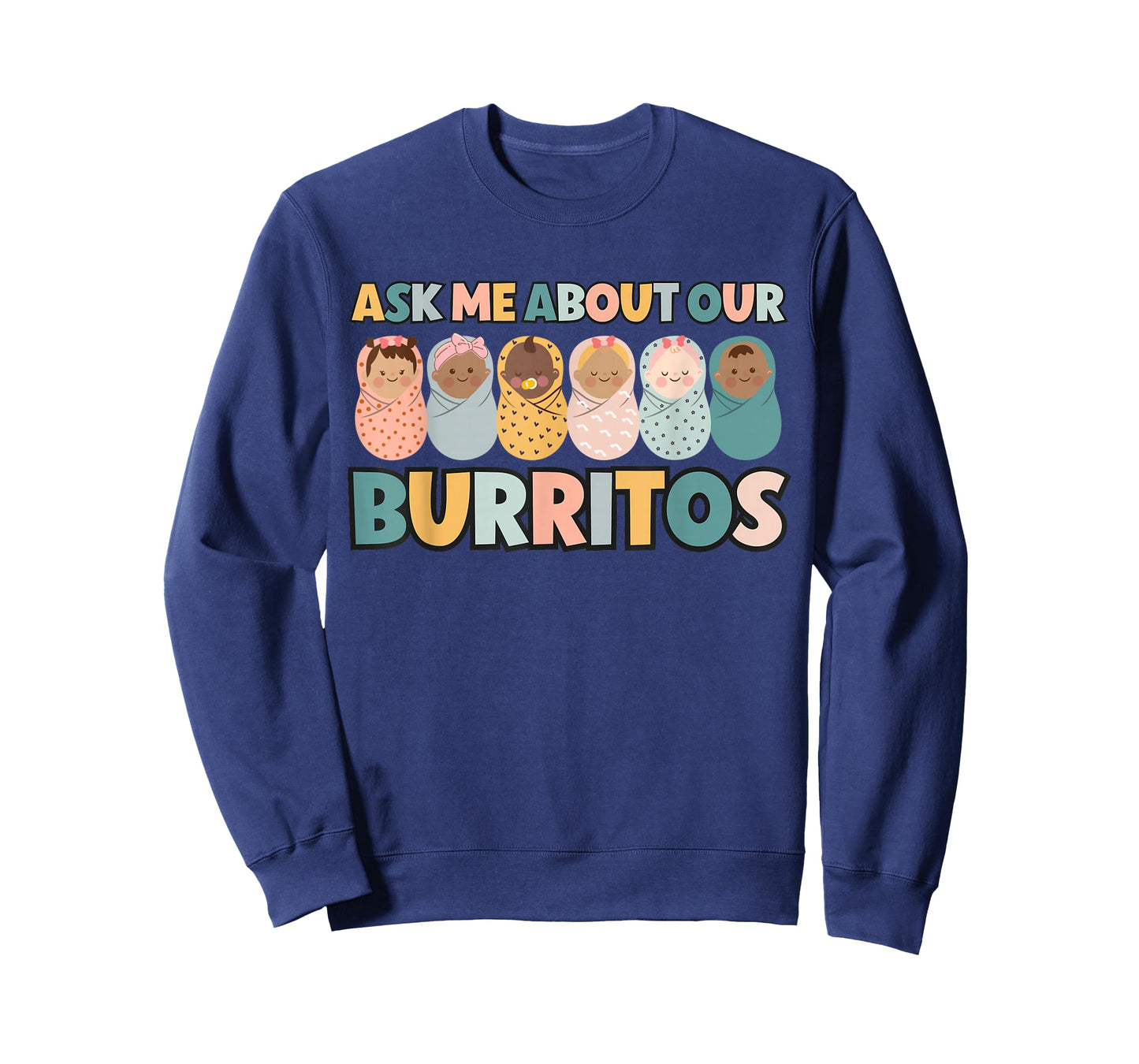 Ask Me About Our Burritos Cute NICU Nurse Postpartum Nurse T-Shirt