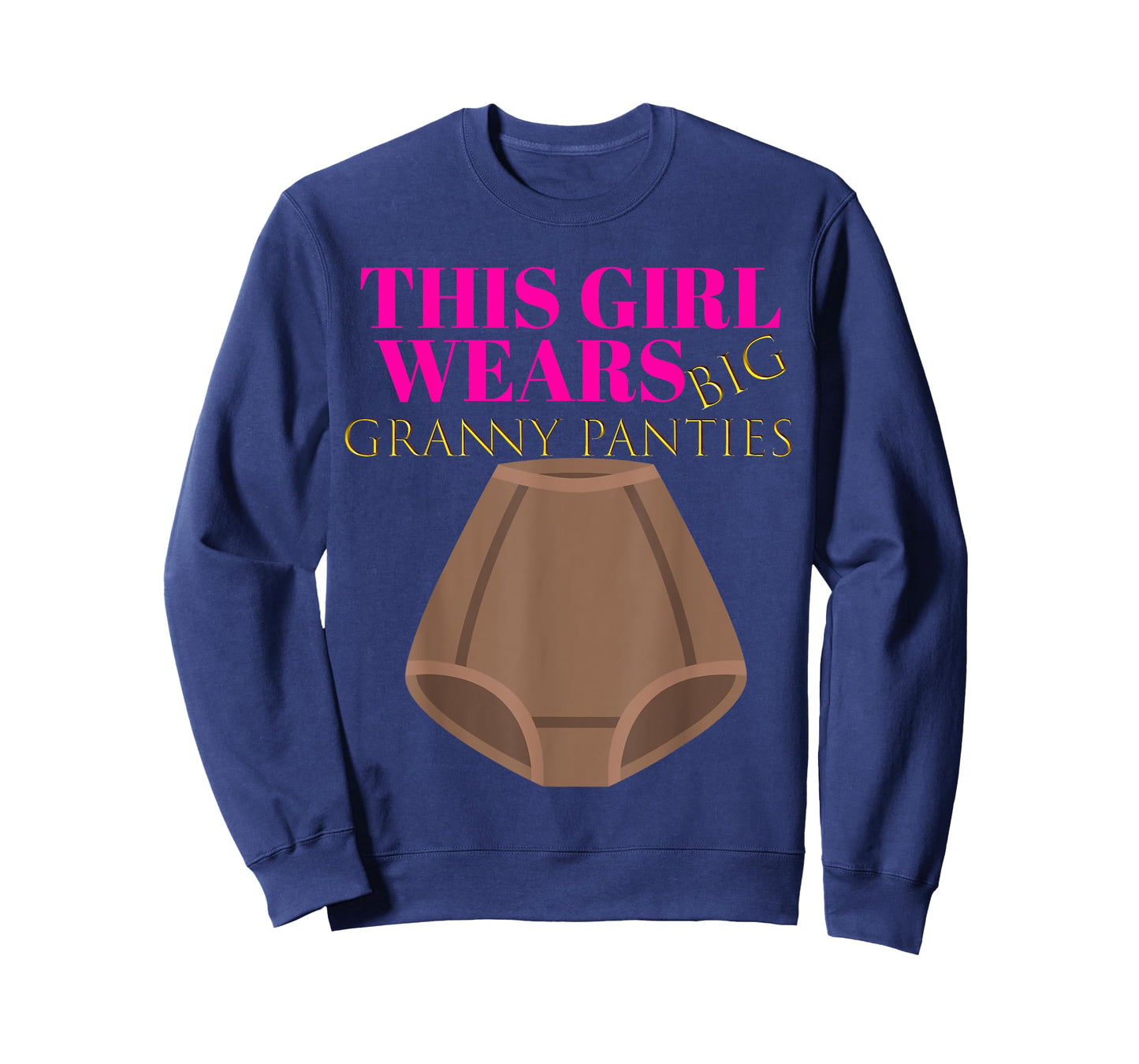 Cute Humor: Granny Panties Women Gag Shirt Gift Outfit T-Shirt