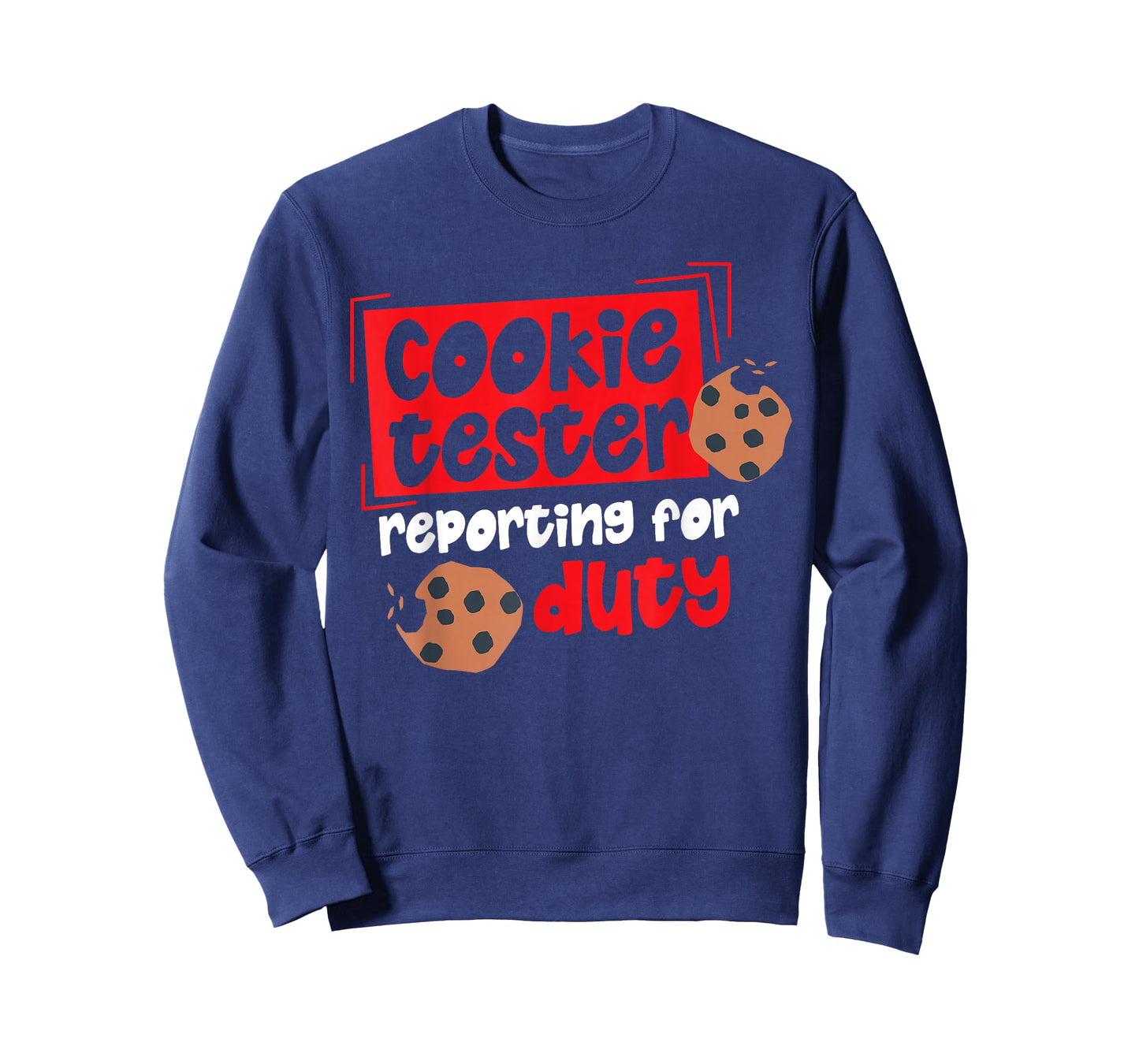 Cookie Tester Reporting For Duty T-Shirt