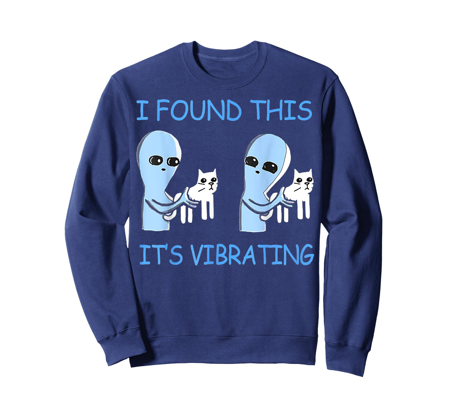 Found This Its Vibrating Funny Aliens Cats Men Women T-Shirt