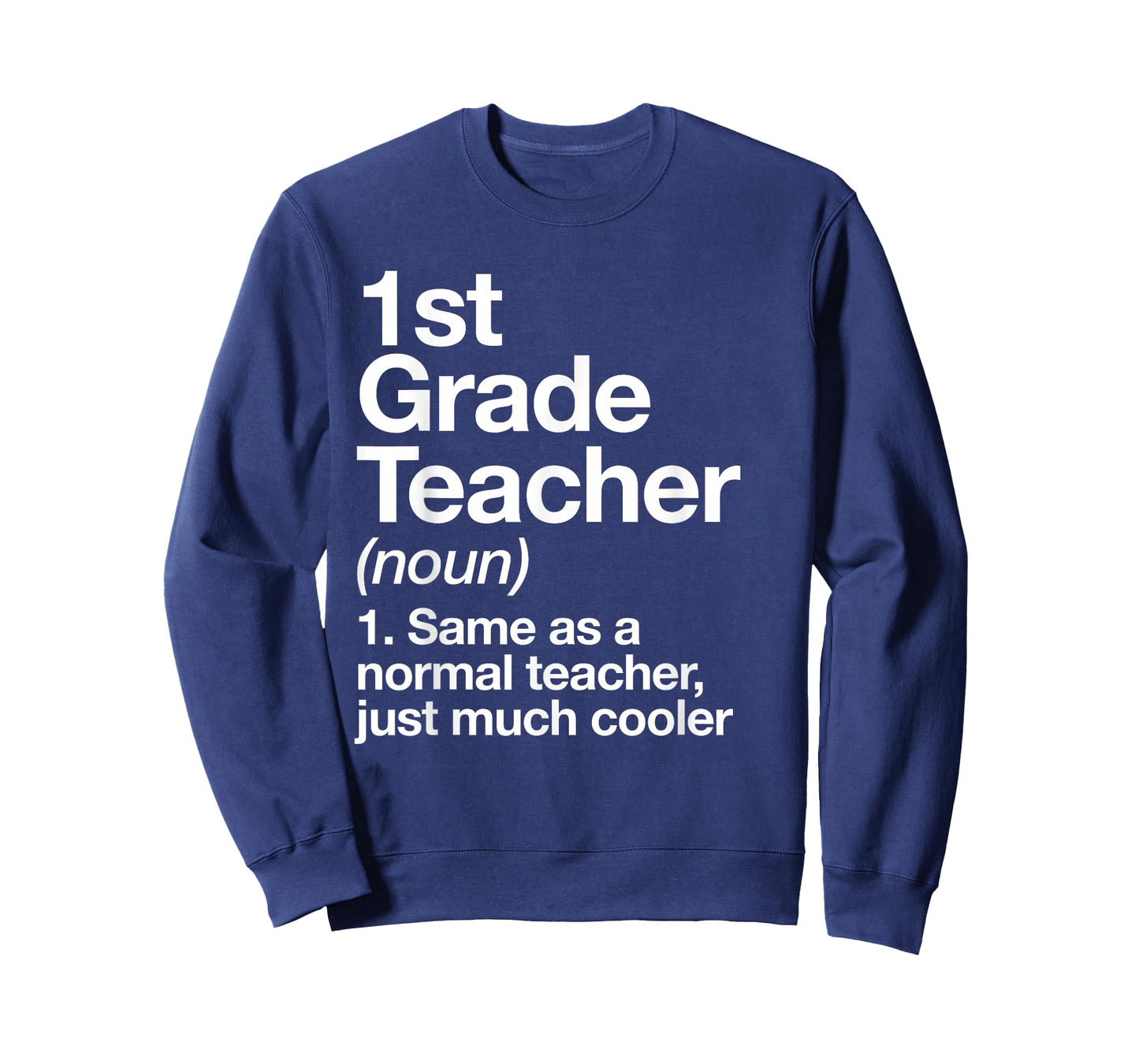 1st Grade Teacher Definition Funny Back To School First Day T-Shirt