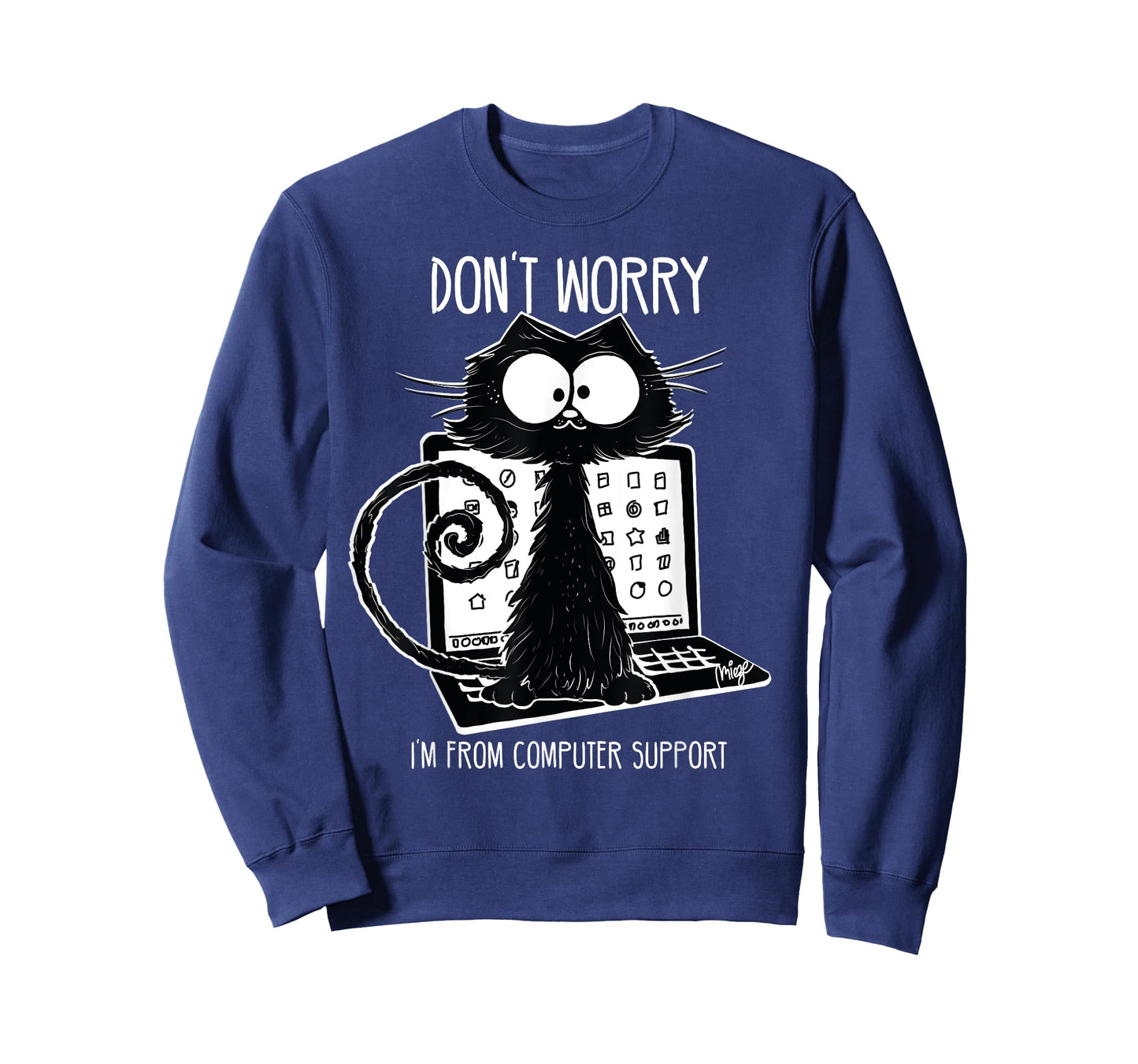Funny Cat Saying Computer Support Men Women T-Shirt