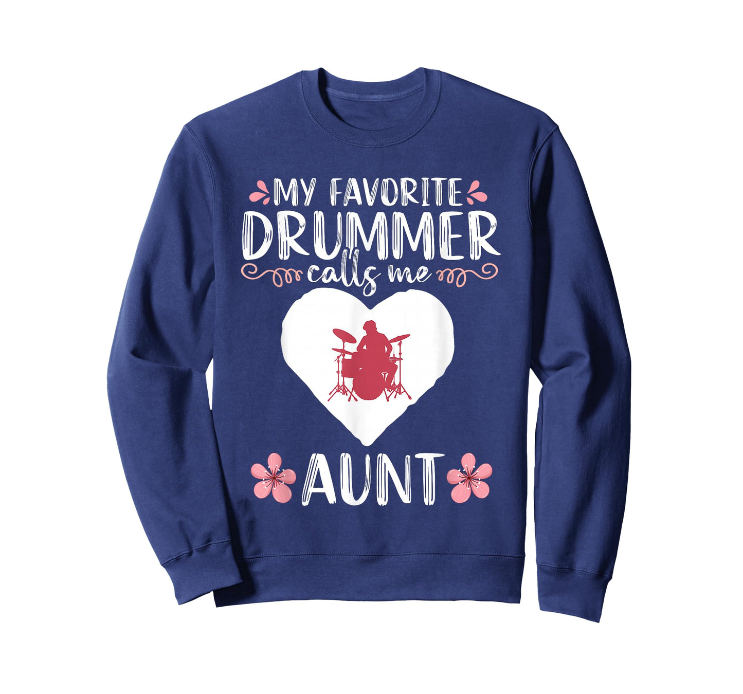 My Favorite Drummer calls me Aunt Percussionist Drumming T-Shirt