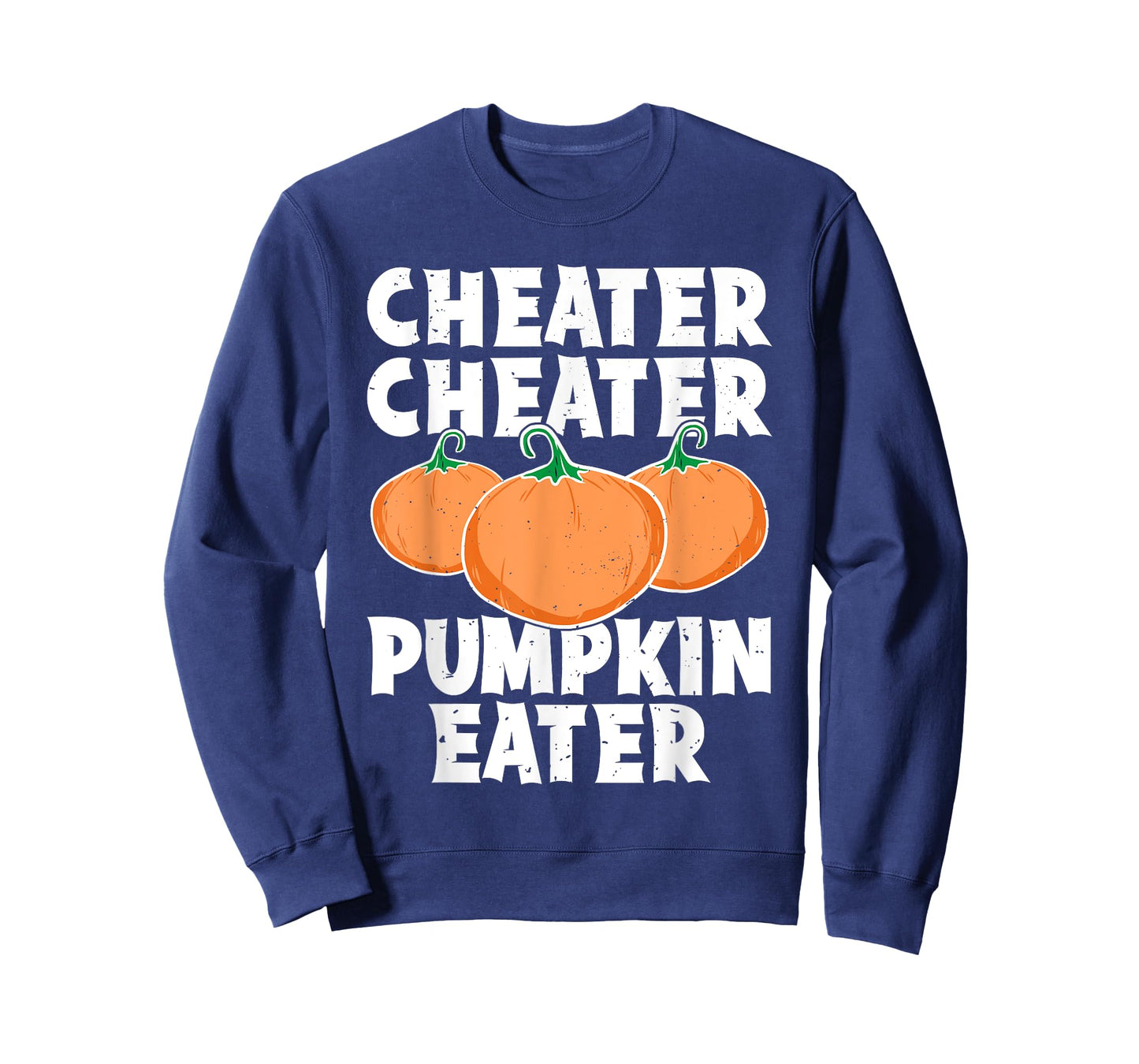Cheater Cheater Pumpkin Eater Funny Pumpkin Lover Halloween T-Shirt